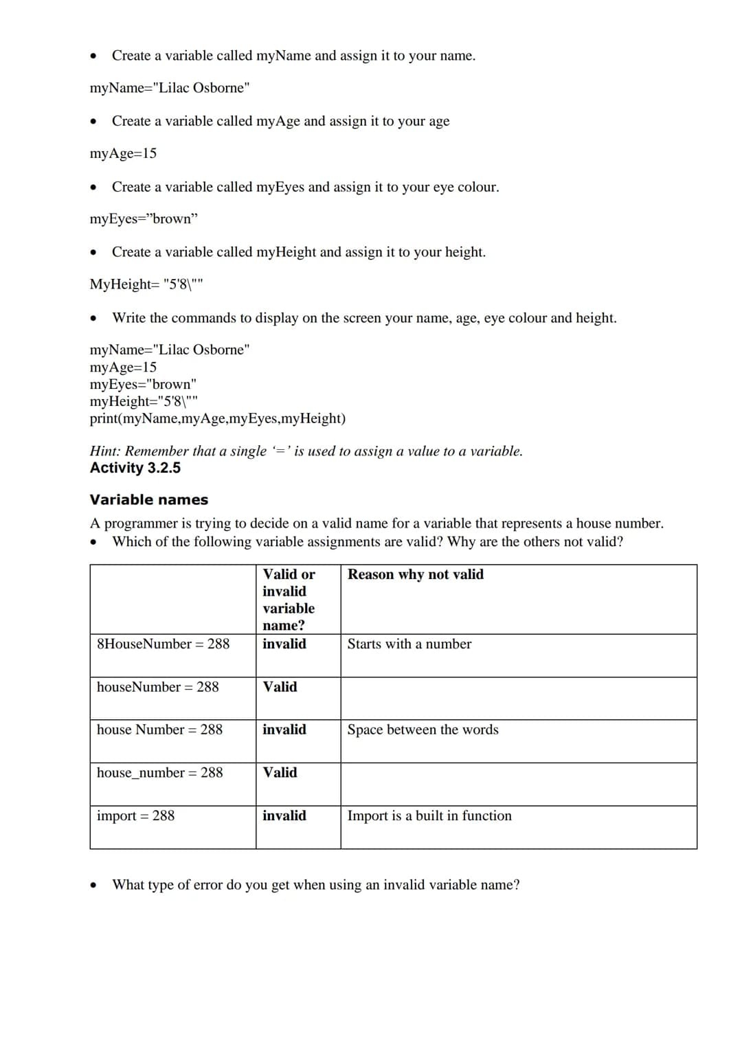 Activity 3.2.1
Where does the name 'Boolean' come from?
Boolean variables are named after George Boole who invented the mathematics of digit