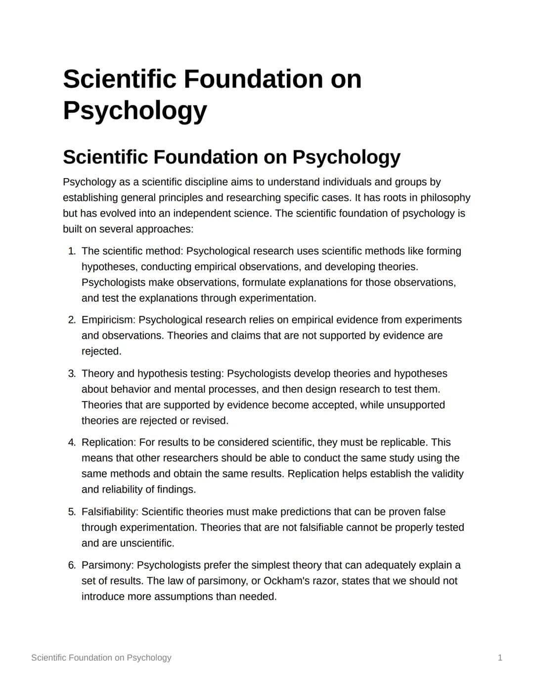 
<p>Psychology as a scientific discipline aims to understand individuals and groups by establishing general principles and researching speci