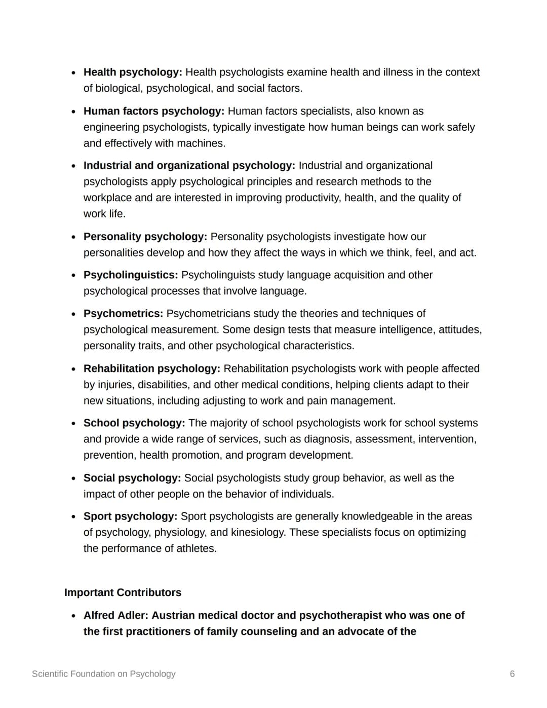 
<p>Psychology as a scientific discipline aims to understand individuals and groups by establishing general principles and researching speci