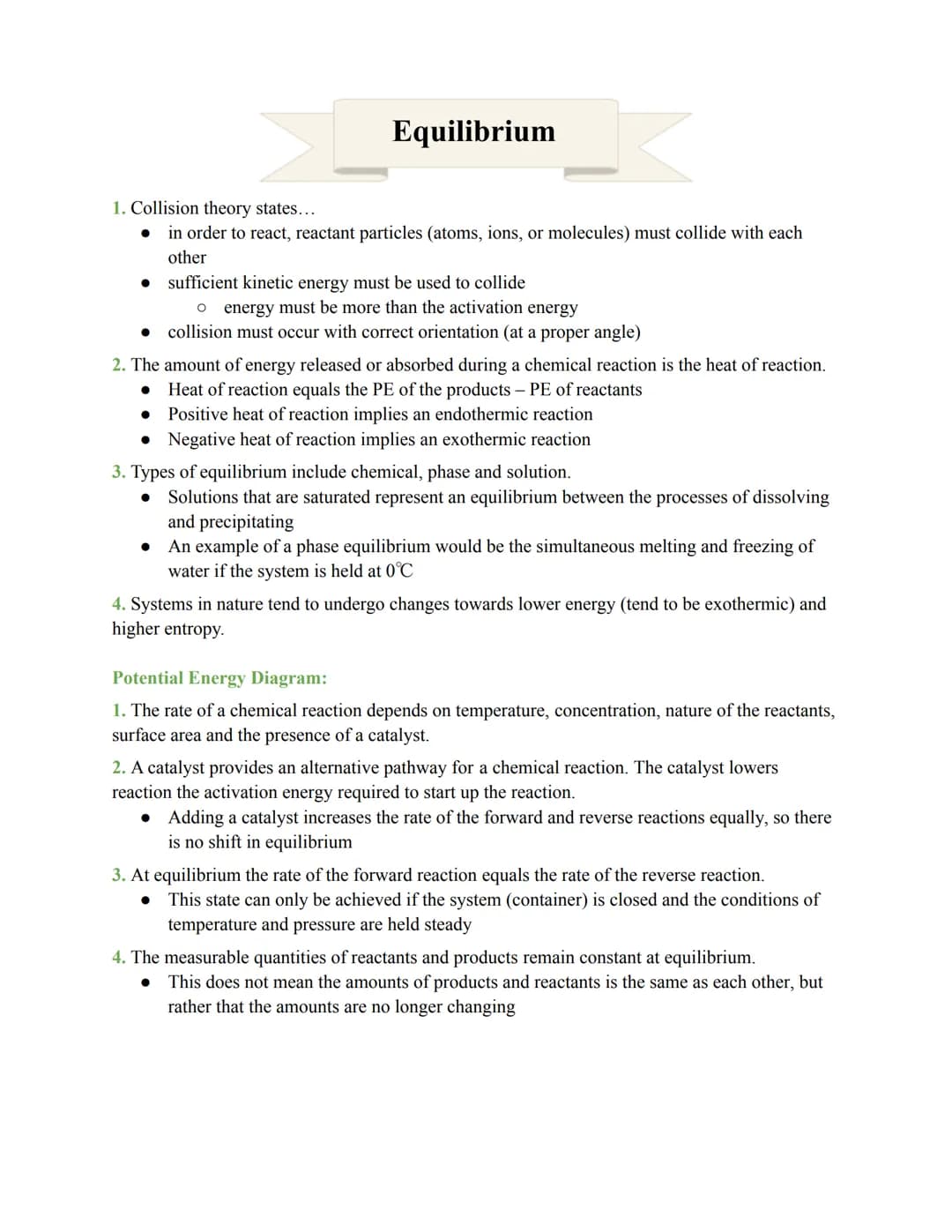 Equilibrium
1. Collision theory states...
in order to react, reactant particles (atoms, ions, or molecules) must collide with each
other
suf