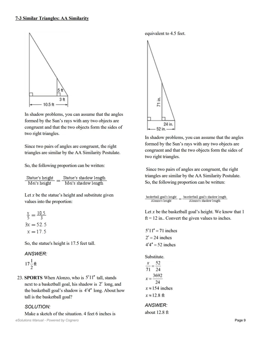 7-3 Similar Triangles: AA Similarity
Determine whether the triangles are similar,
using the AA Similarity Theorem. If so, write a
similarity
