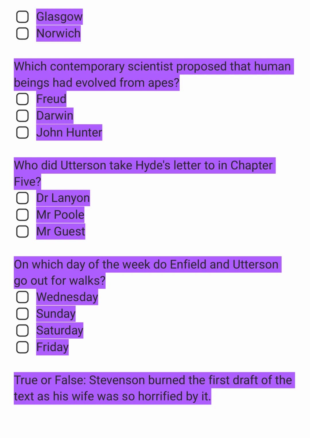 Jekyll and Hyde Knowledge Quiz
In what year was Jekyll & Hyde published?
O 1887
O 1896
1886
1885
What is Utterson's job?
O Bin man
O Teacher