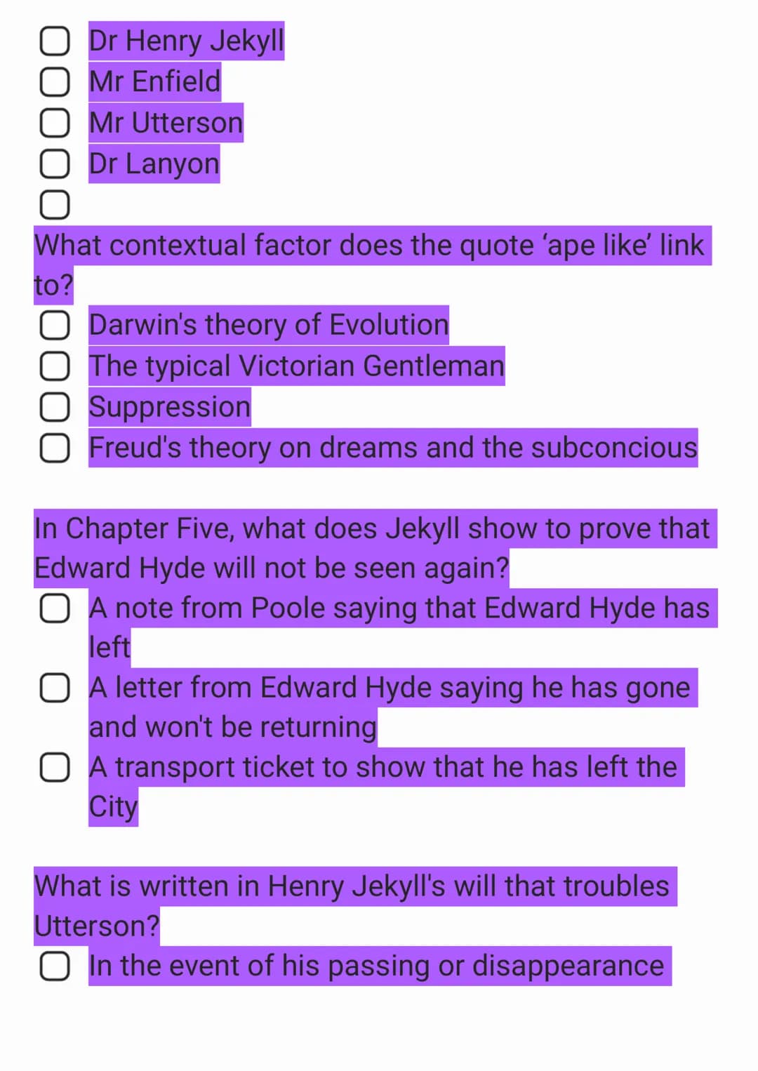 Jekyll and Hyde Knowledge Quiz
In what year was Jekyll & Hyde published?
O 1887
O 1896
1886
1885
What is Utterson's job?
O Bin man
O Teacher