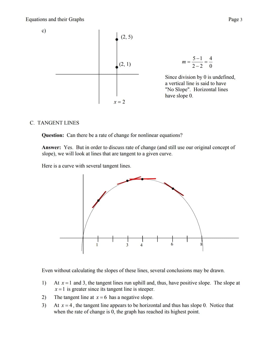 I. LINEAR EQUATIONS
A. GRAPHS
Any equation with first powers of x and/or y is referred to as a linear equation. When
graphed, all ordered (x