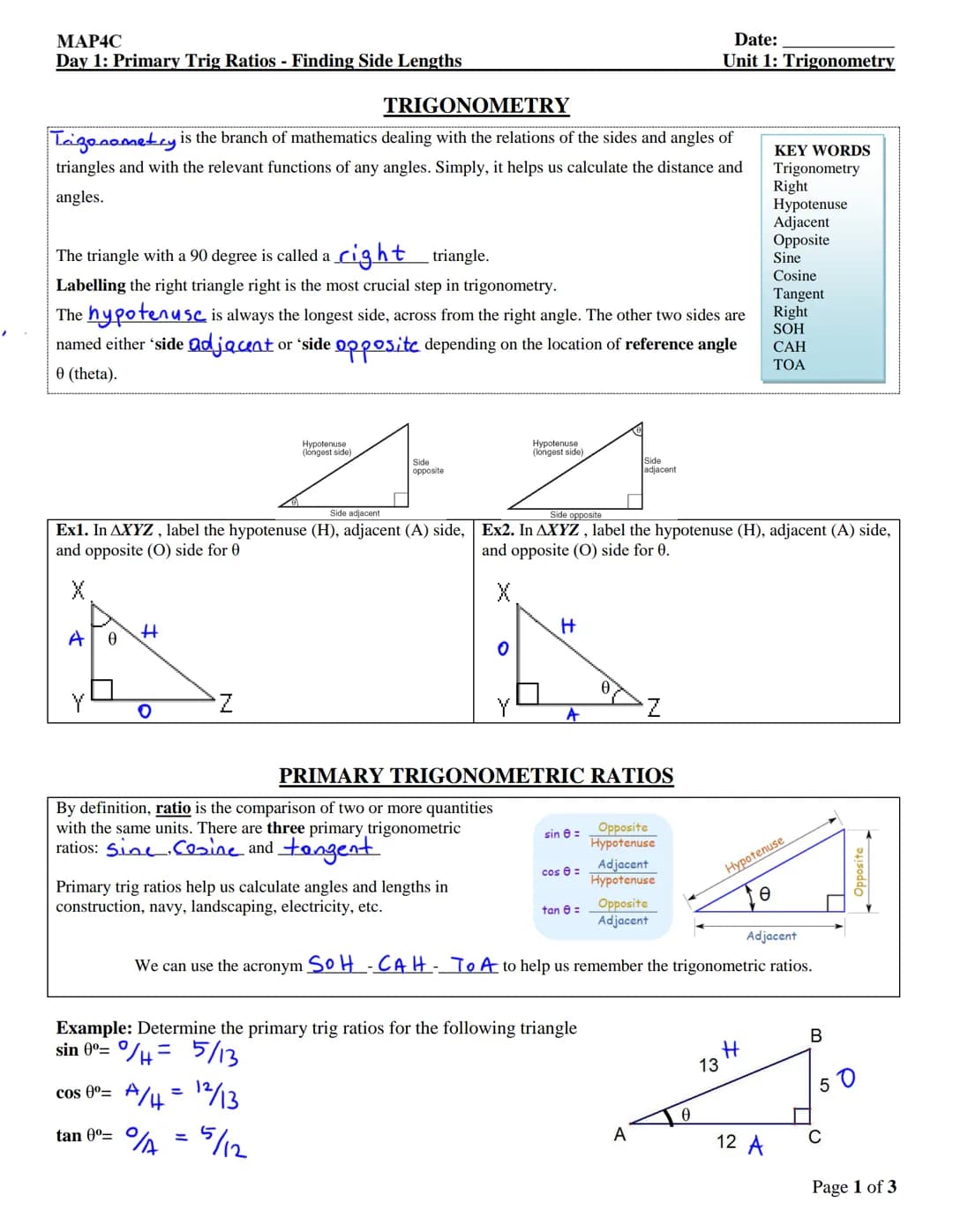 "
MAP4C
Day 1: Primary Trig Ratios - Finding Side Lengths
TRIGONOMETRY
Taigonometry is the branch of mathematics dealing with the relations 