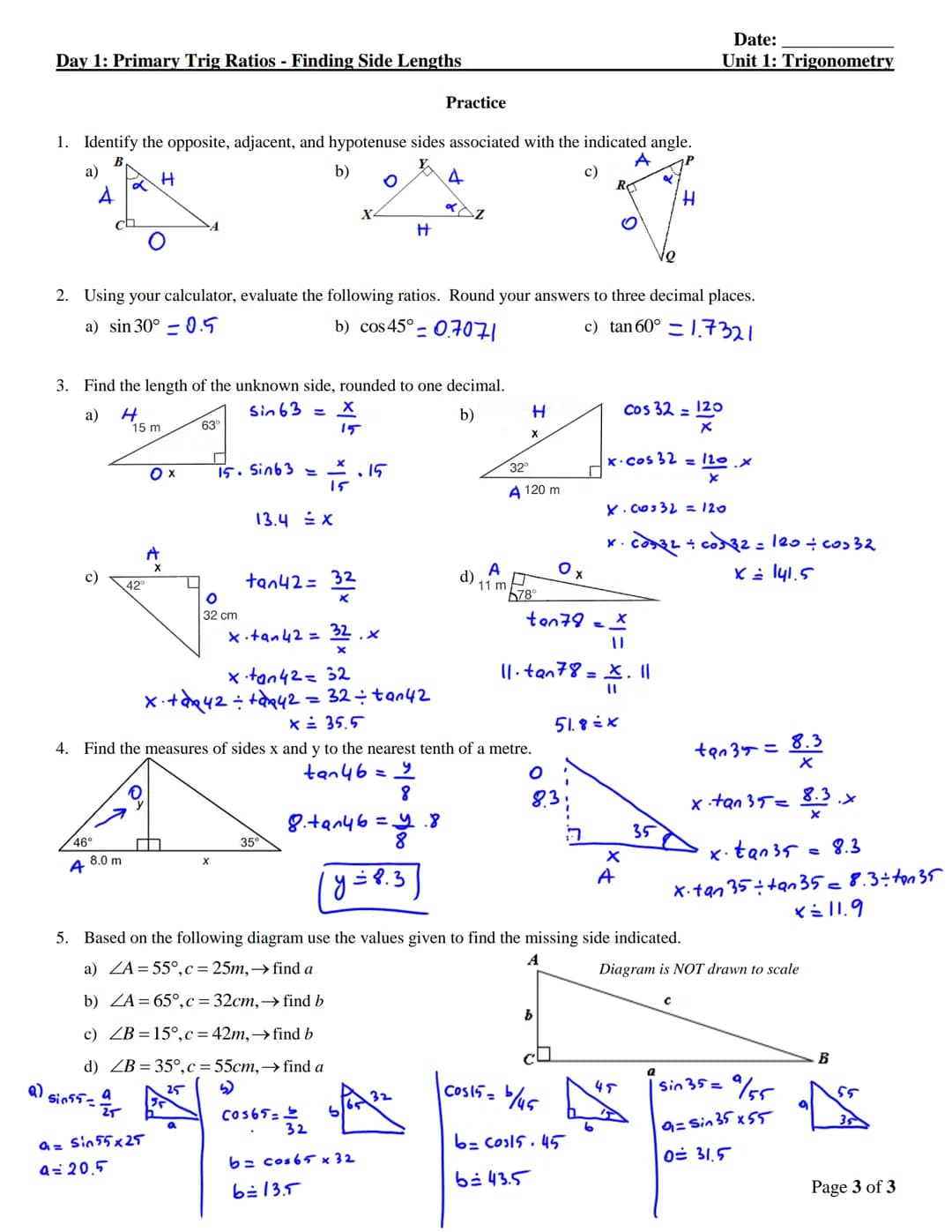 "
MAP4C
Day 1: Primary Trig Ratios - Finding Side Lengths
TRIGONOMETRY
Taigonometry is the branch of mathematics dealing with the relations 
