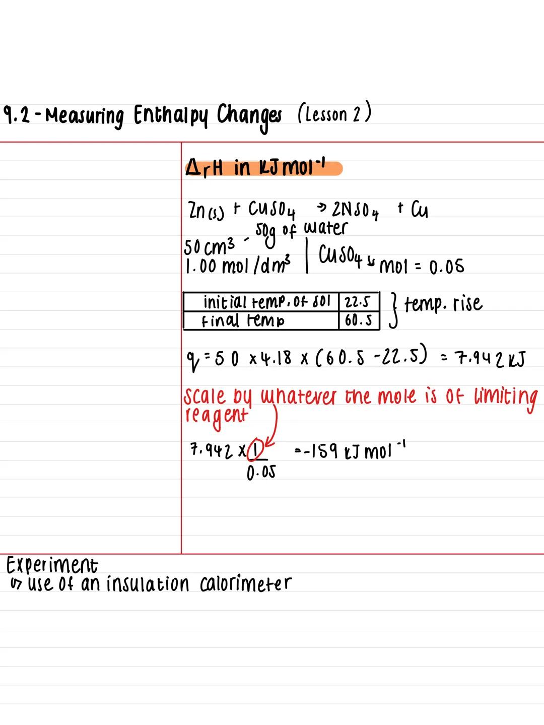 9.2-Measuring Enthalpy Changes (Lesson 1)
key facts:
Notes:
Calculate heat energy, g, in Joules
transferred into or out of material,
q = МСД