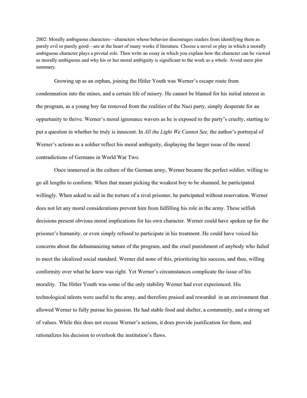 2002: Morally ambiguous characters characters whose behavior discourages readers from identifying them as
purely evil or purely good-are at 