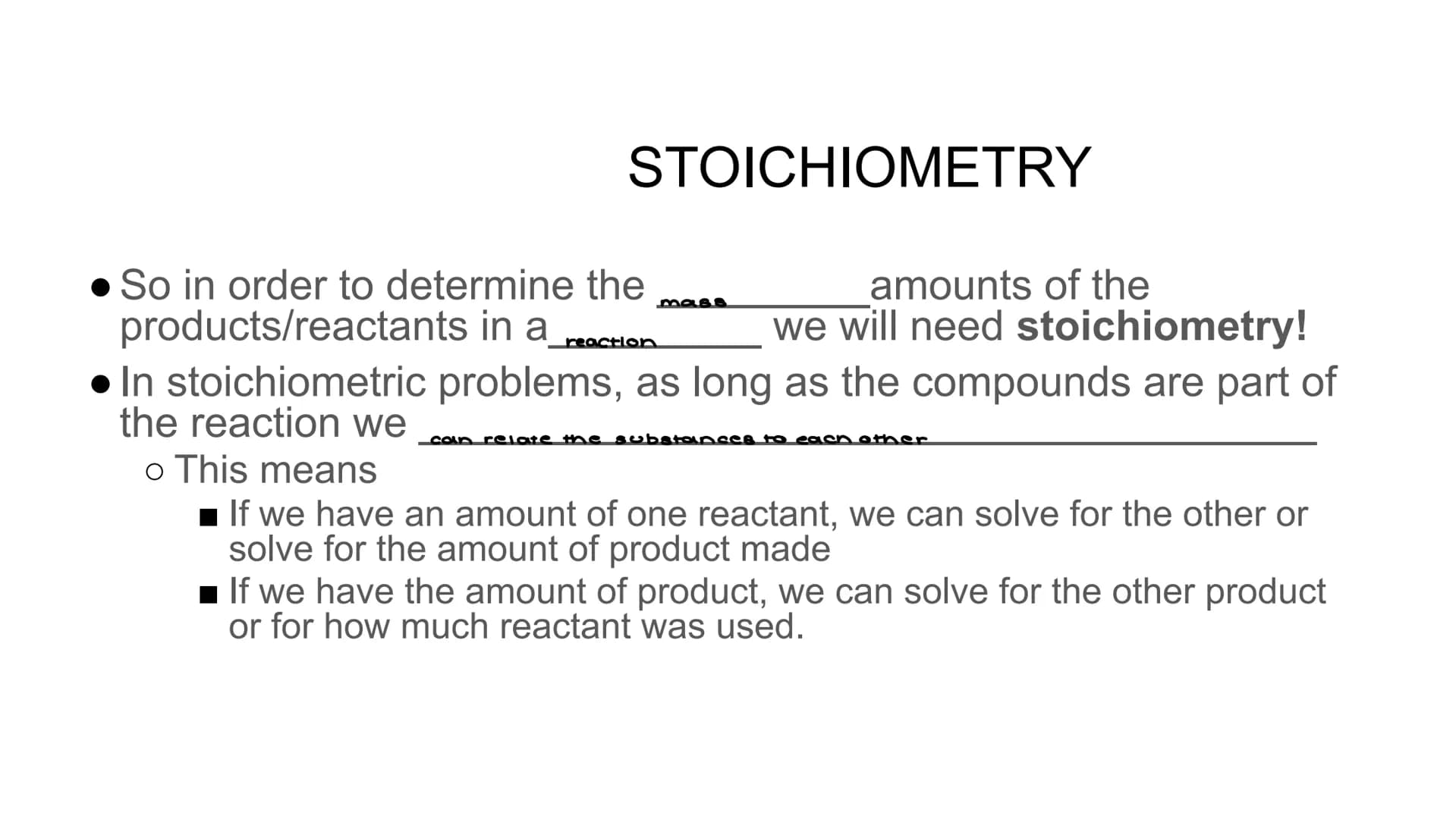 STOICHIOMETRY STOICHIOMETRY
. So in order to determine the
amounts of the
products/reactants in a reaction we will need stoichiometry!
mass
