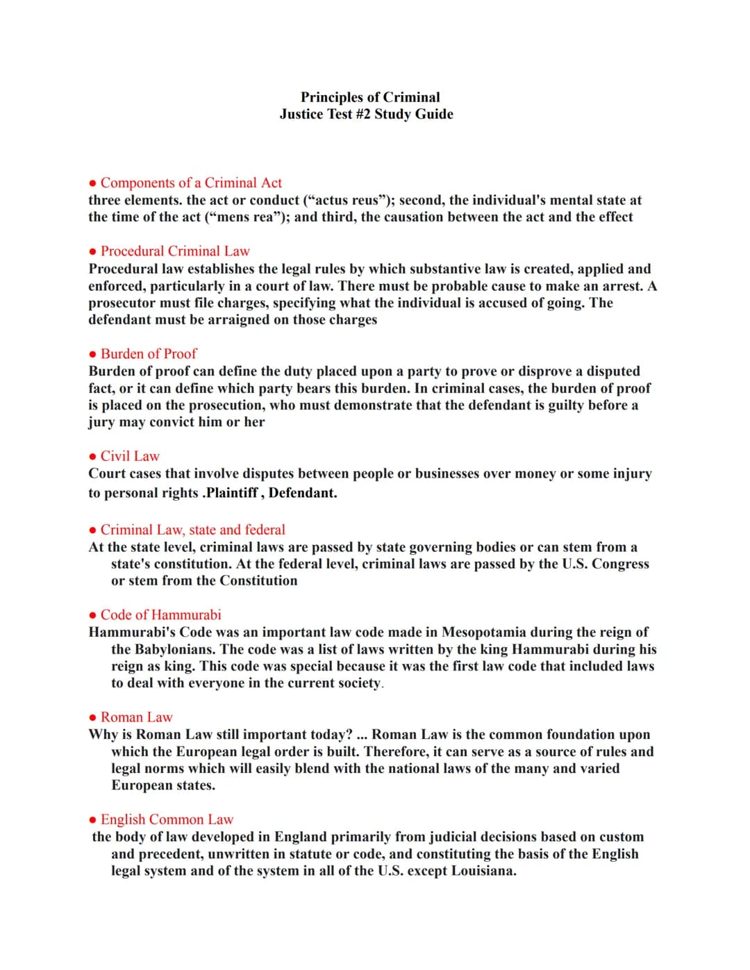 Principles of Criminal
Justice Test #2 Study Guide
• Components of a Criminal Act
three elements. the act or conduct ("actus reus"); second,