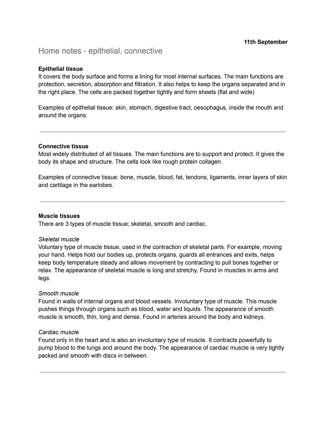 11th September

Home notes - epithelial, connective

Epithelial tissue
It covers the body surface and forms a lining for most internal surfa