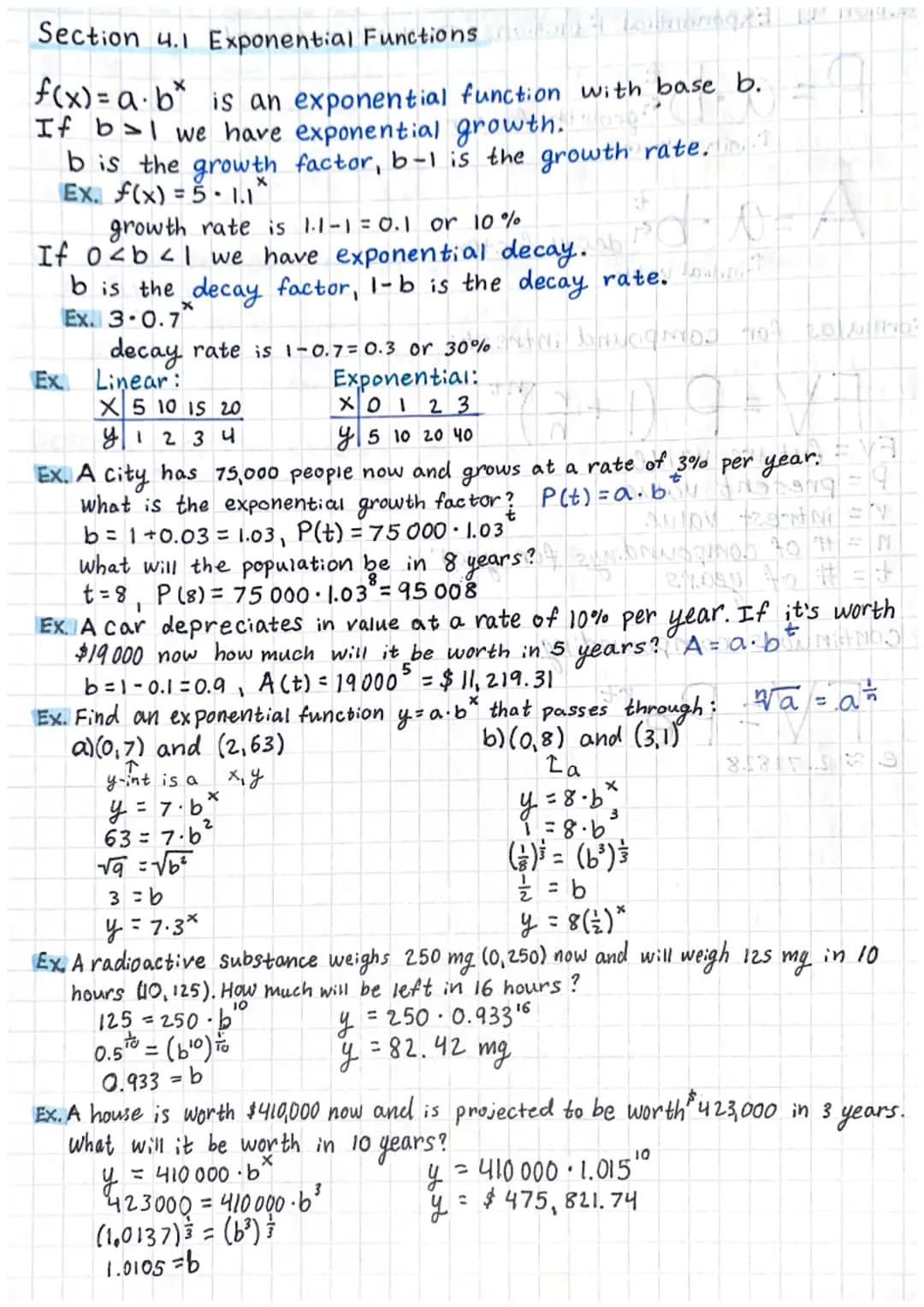 Section 4.1 Exponential Functions
f(x)= a.b* is an exponential function with base b.
If bal we have exponential growth.
b is the growth fact