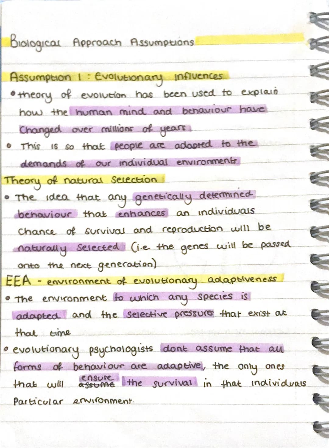 Biological Approach Assumptions
Assumption 1: Evolutionary influences
• theory of evolution has been used to explain
how the human mind and 