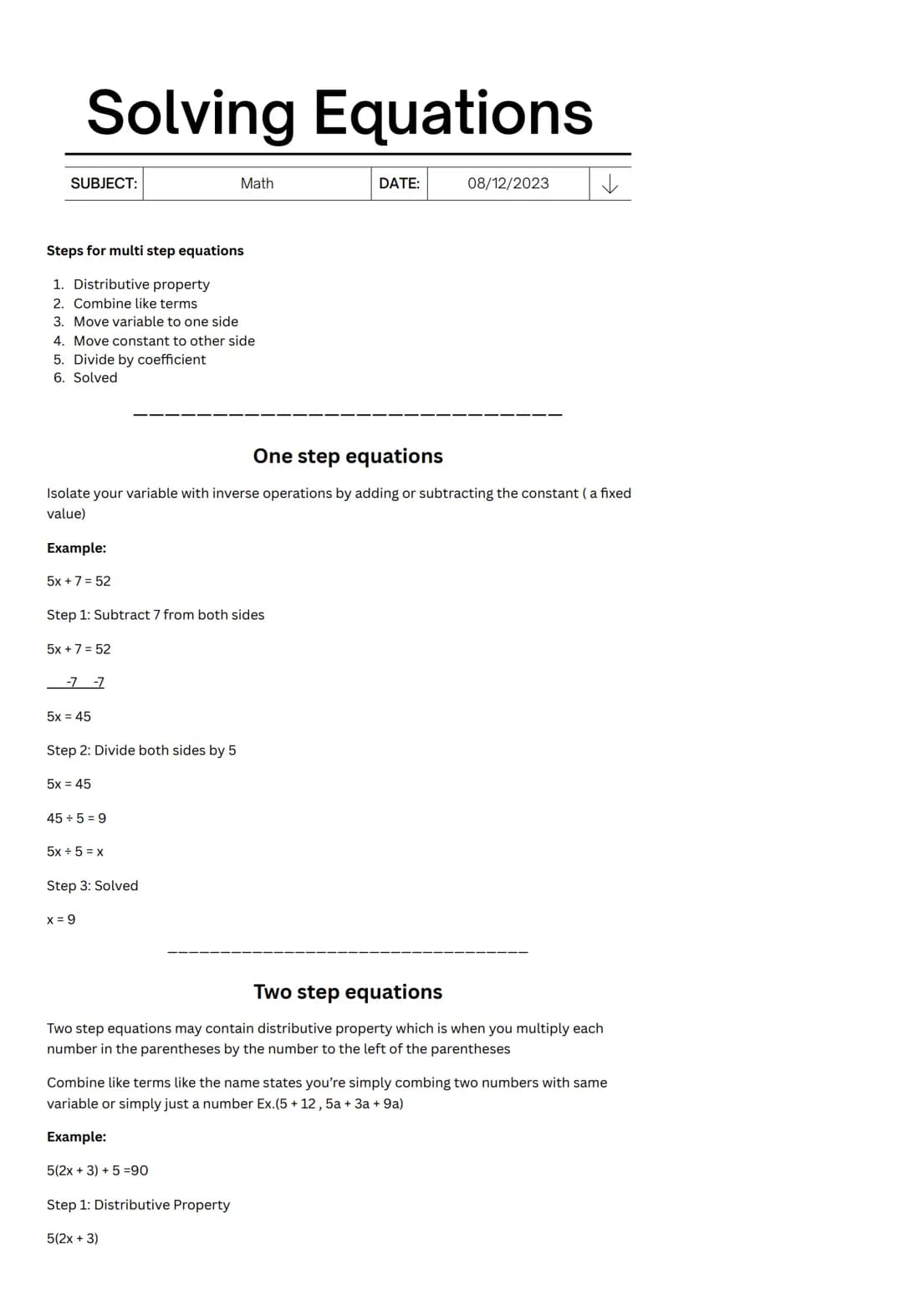 Solving Equations
SUBJECT:
Steps for multi step equations
1. Distributive property
2. Combine like terms
3. Move variable to one side
4. Mov