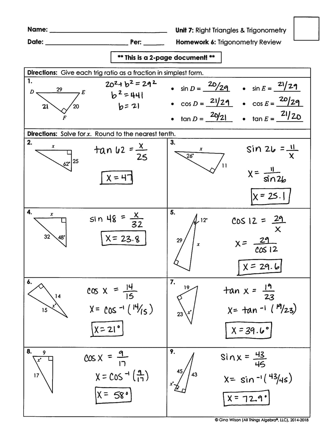 Name:
Date:
Per:
** This is a 2-page document! **
Directions: Give each trig ratio as a fraction in simplest form.
20²+b²=292
6²=441
b=21
1.