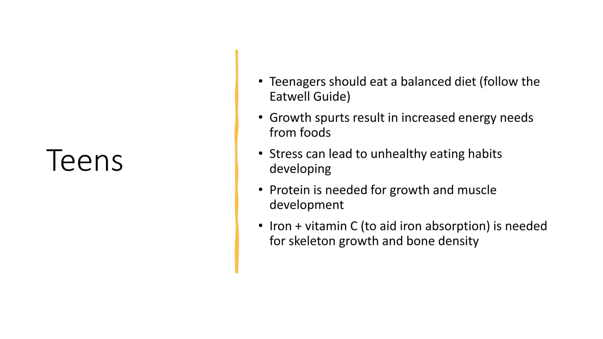 Nutrition for
Different Ages Toddlers
• There is NO Eatwell Guide for children under 2
years of age
●
Toddlers need small and frequent meals