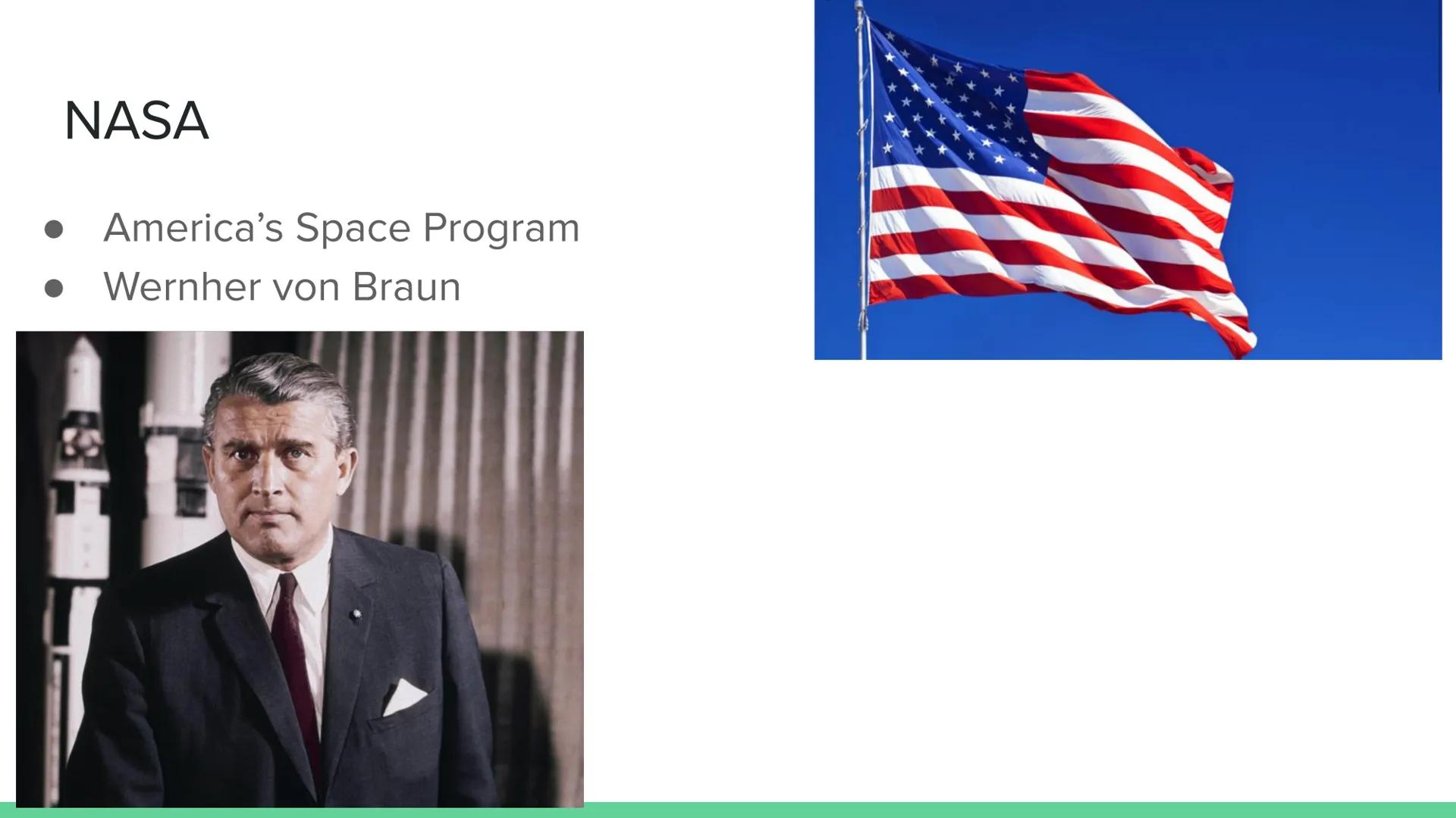 NASA
National Aeronautics and Space Administration What is NASA? NASA
America's Space Program
Wernher von Braun Why does America need NASA? 