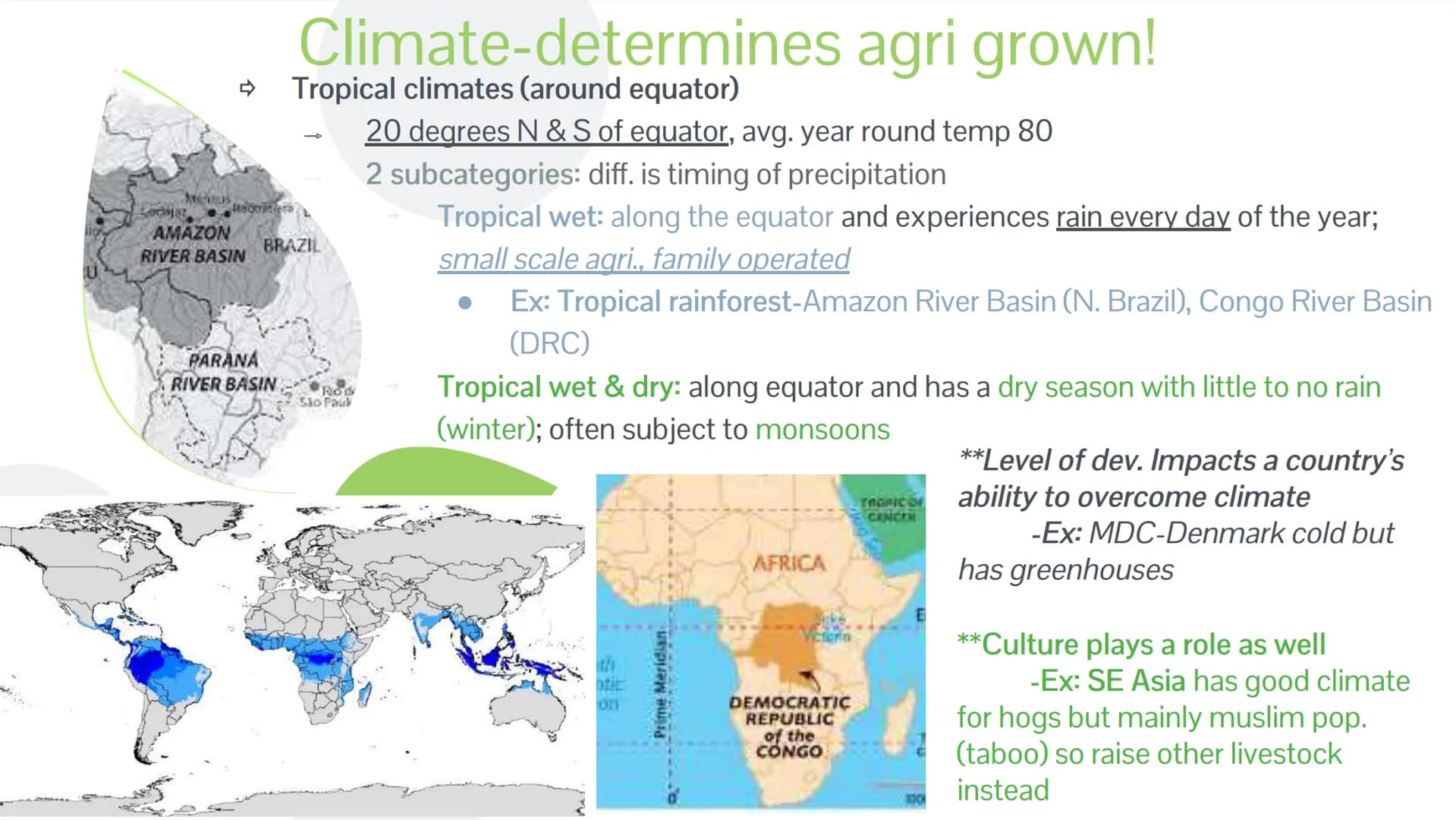 Unit 5 Topic 1
Intro to Agriculture ## EK's!

5.1

- Agri. practices are influenced by
physical geo. and climate
  - Mediterranean
  - Tropi