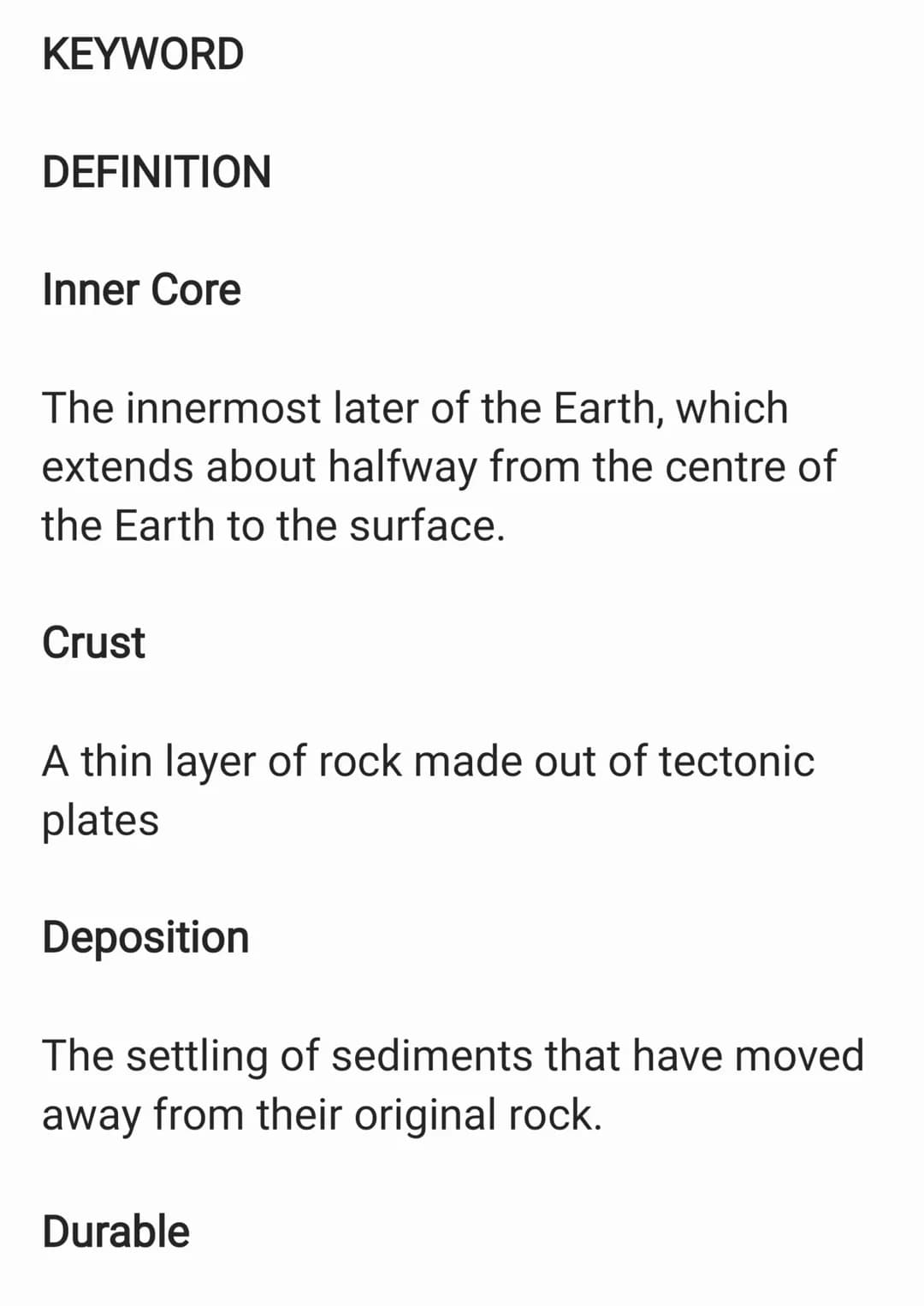 KEYWORD
DEFINITION
Inner Core
The innermost later of the Earth, which
extends about halfway from the centre of
the Earth to the surface.
Cru