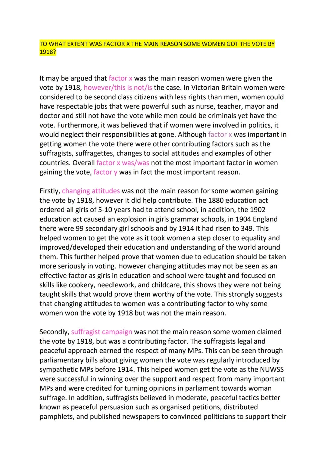 TO WHAT EXTENT WAS FACTOR X THE MAIN REASON SOME WOMEN GOT THE VOTE BY
1918?
It may be argued that factor x was the main reason women were g