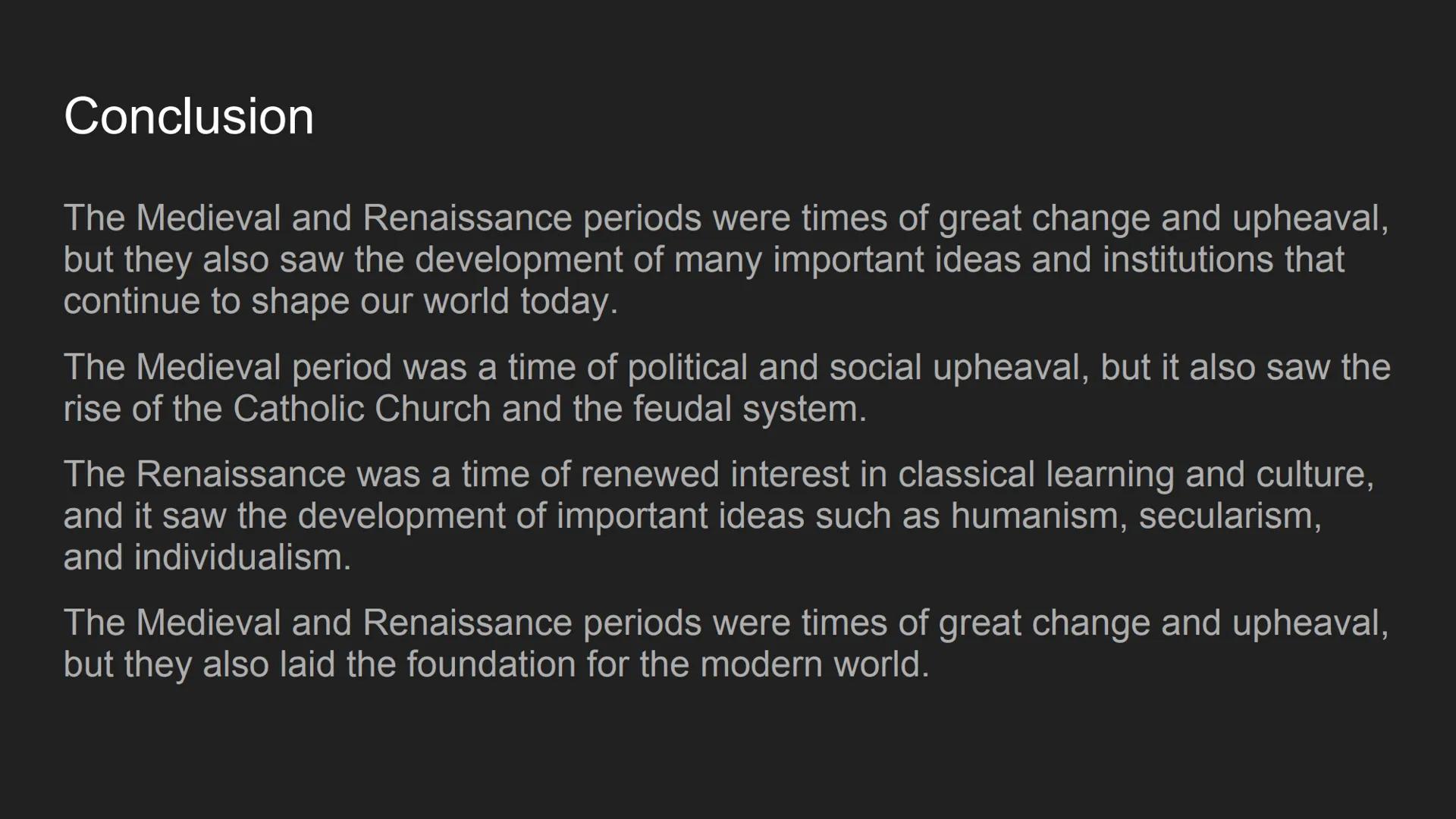 # The Medieval and
# Renaissance Periods # Introduction

The Medieval period lasted from the fall of the Roman Empire in the 5th century to
