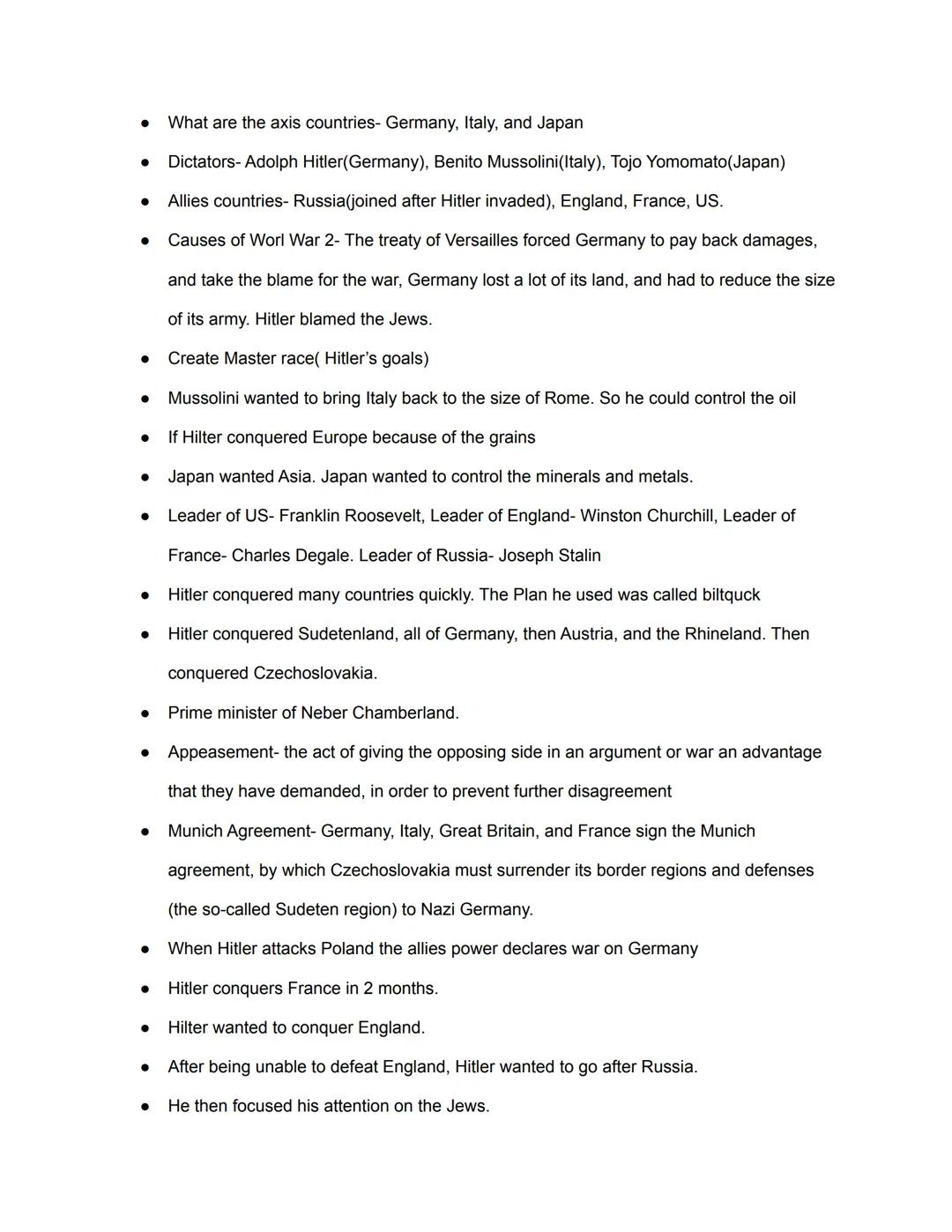 - What are the axis countries- Germany, Italy, and Japan
- Dictators- Adolph Hitler(Germany), Benito Mussolini (Italy), Tojo Yomomato (Japan