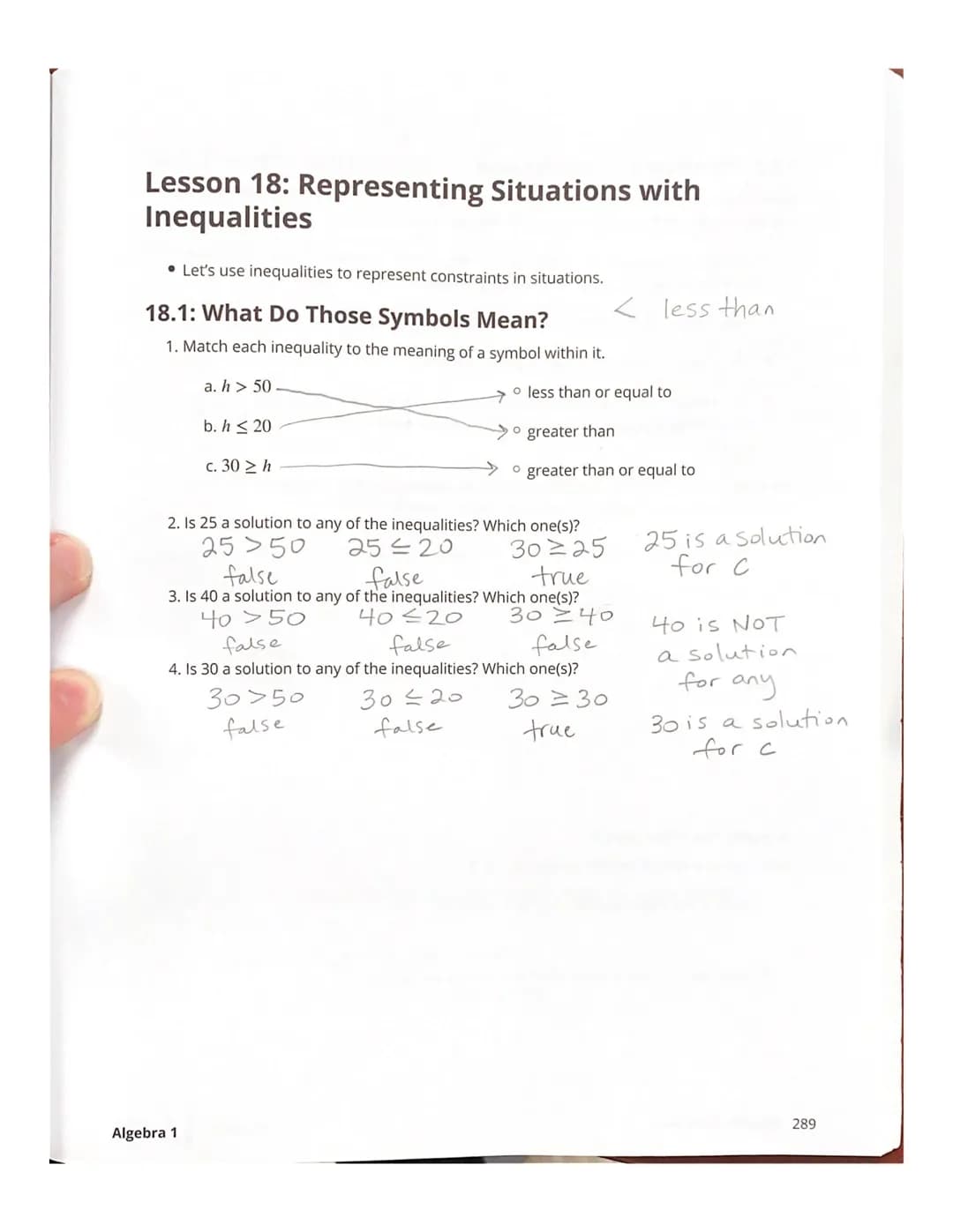 Lesson 18: Representing Situations with
Inequalities
• Let's use inequalities to represent constraints in situations.
18.1: What Do Those Sy