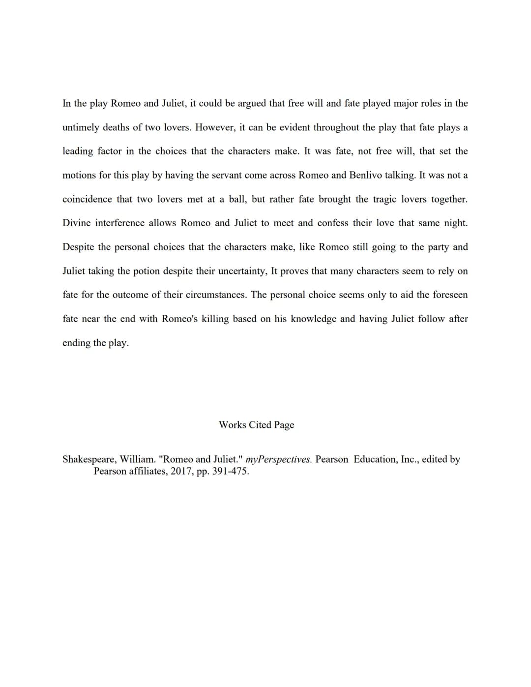 FATE VS FREE WILL ROMEO AND JULIET
FATE
The idea of destiny has been connected to the notion of stars, which some believe
control human life