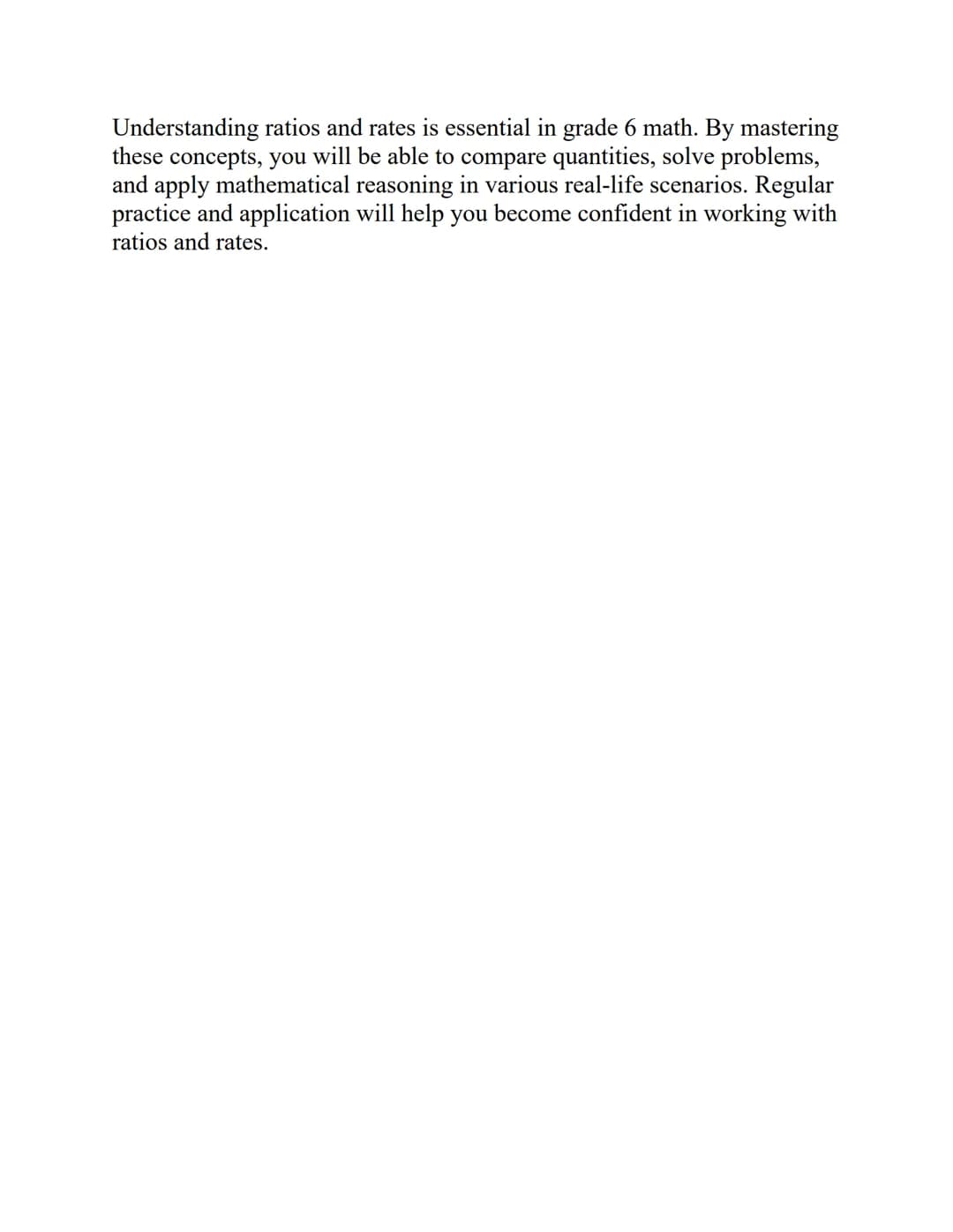 Title: Study Notes on Ratios and Rates (Grade 6)
Introduction:
Ratios and rates are important mathematical concepts that help us
compare qua