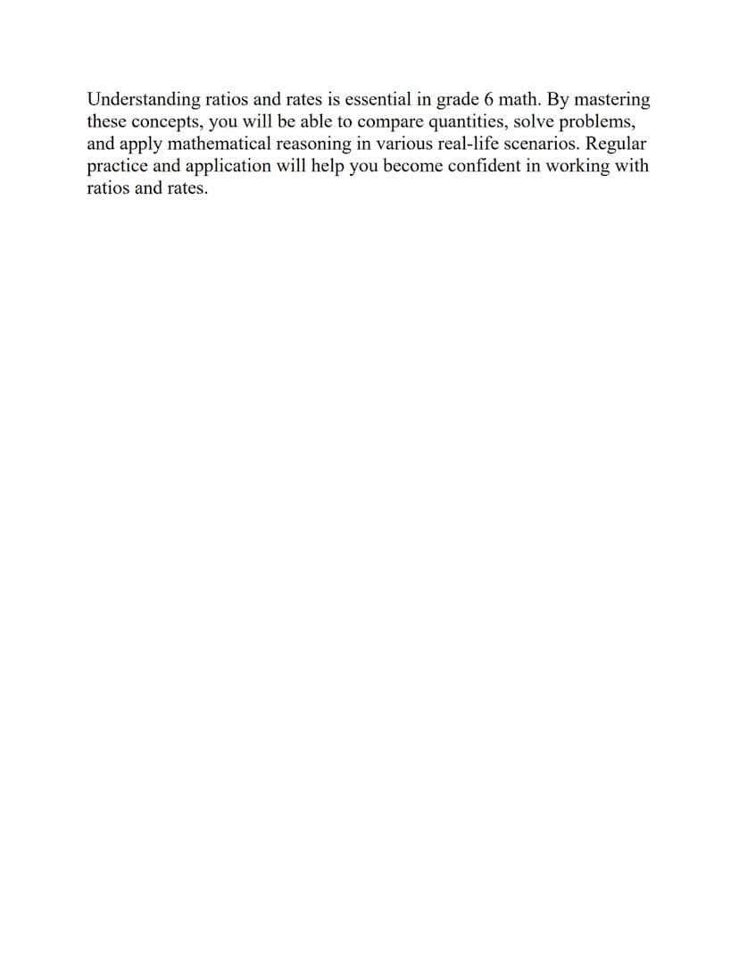 Title: Study Notes on Ratios and Rates (Grade 6)
Introduction:
Ratios and rates are important mathematical concepts that help us
compare qua