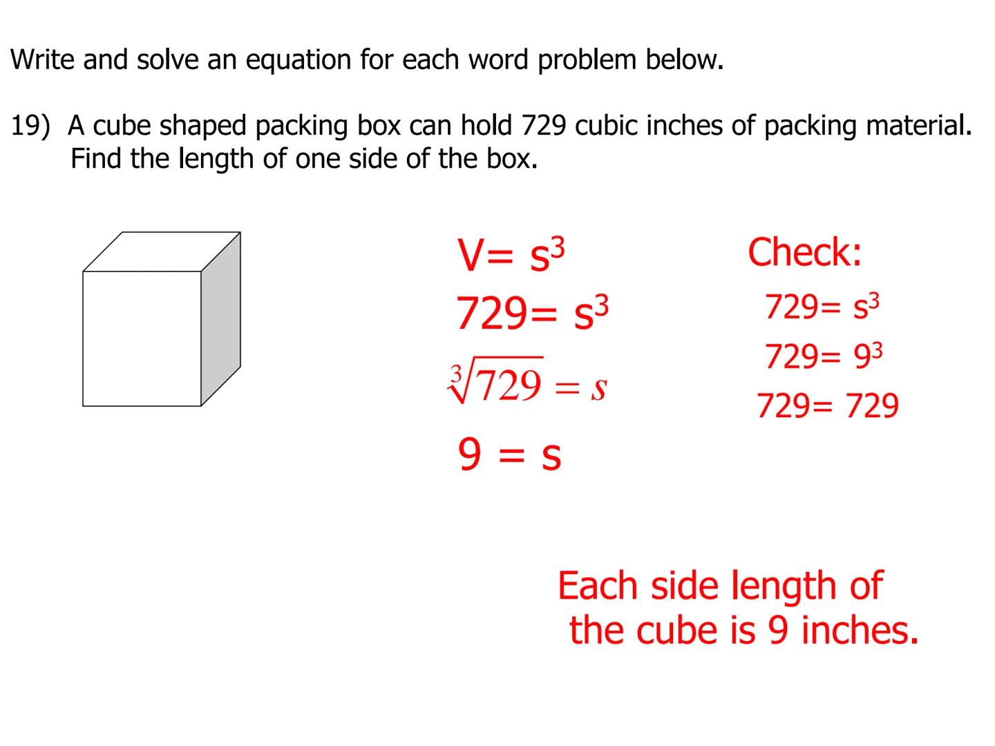 Lesson 8.9
Square Roots and Cube Roots
Square Root- A square root of a number is one of its two equal factors.
Symbols: x² = x•x, then x is 