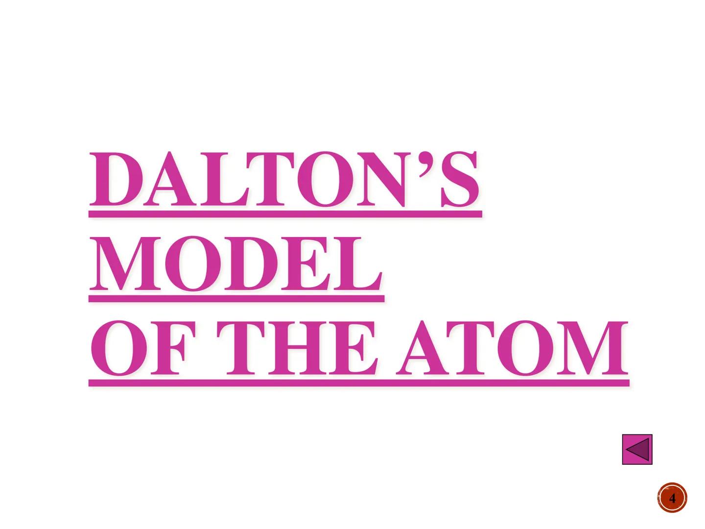 ATOMS,
MOLECULES, AND
IONS EARLY
THOUGHTS -In the fifth century b.c. the Greek
philosopher Democritus expressed the belief
that all matter c