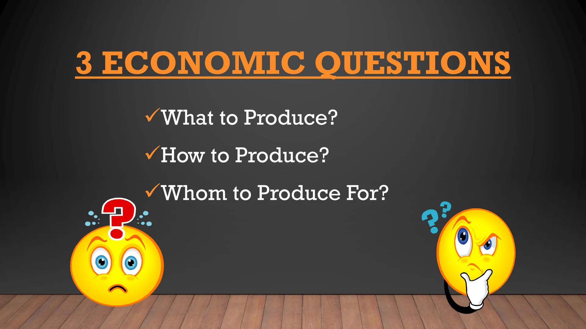 BASIC ECONOMIC
CONCEPTS
LESSON I (Part 1)
BA Core Course 1- Basic Microeconomics 3 ECONOMIC QUESTIONS

✓ What to Produce?
✓ How to Produce?
