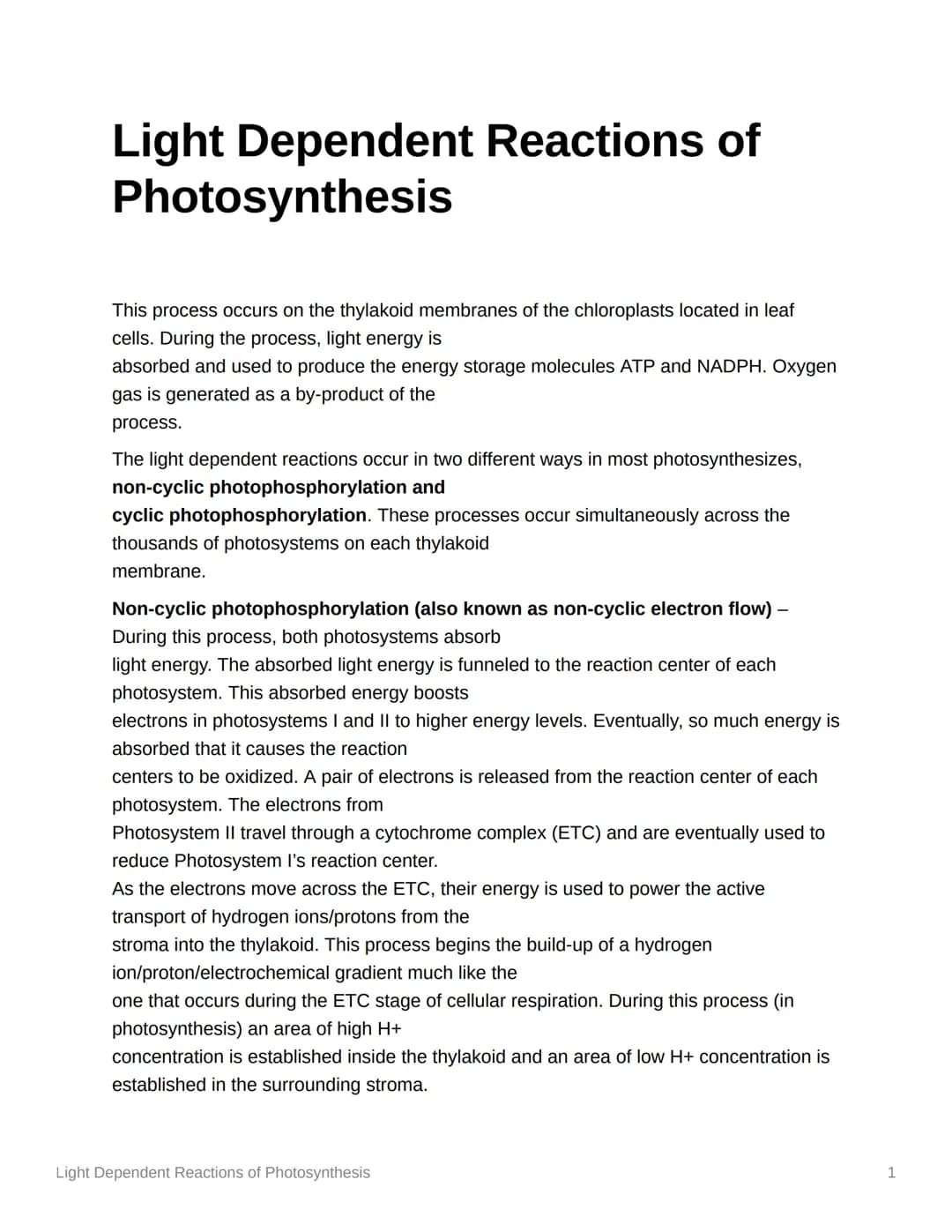 Light Dependent Reactions of
Photosynthesis
This process occurs on the thylakoid membranes of the chloroplasts located in leaf
cells. During