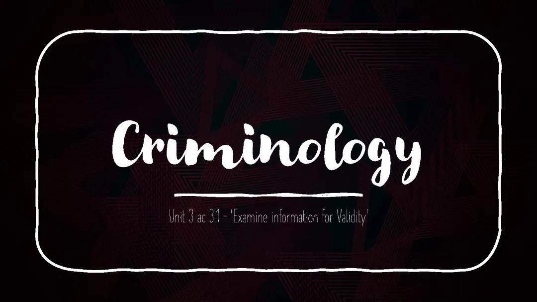 Criminology: Validity of Evidence and Media Influence on Crime