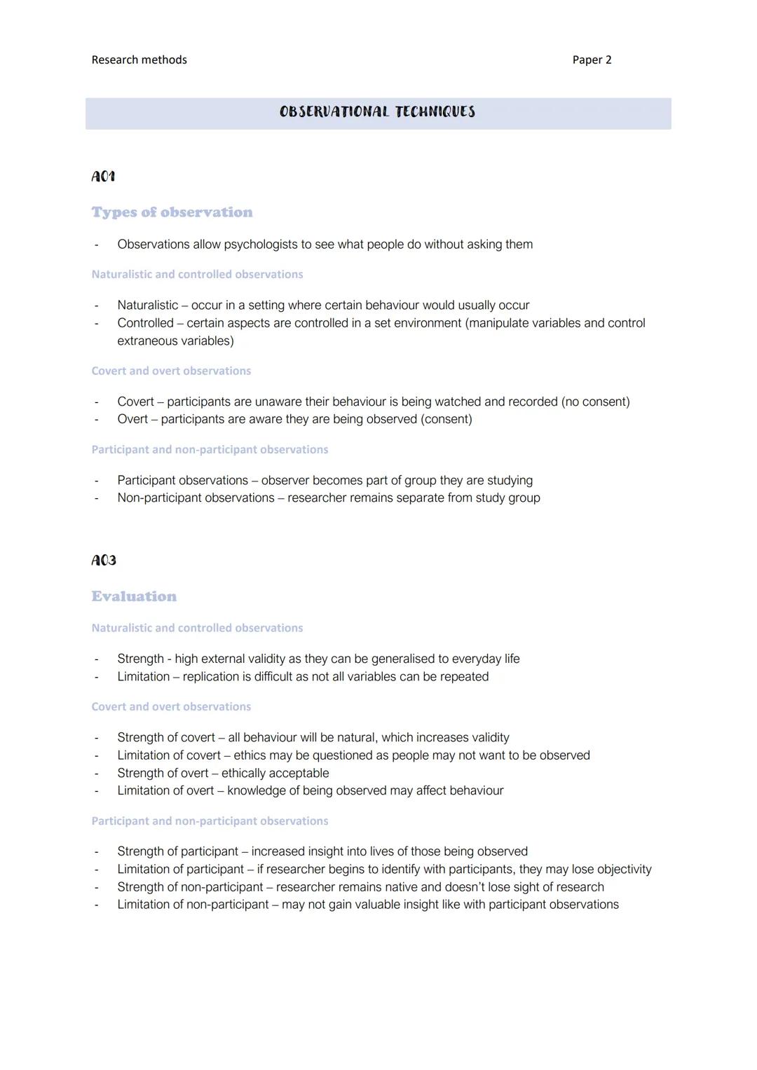 Research methods
A01
Types of observation
Observations allow psychologists to see what people do without asking them
Naturalistic and contro