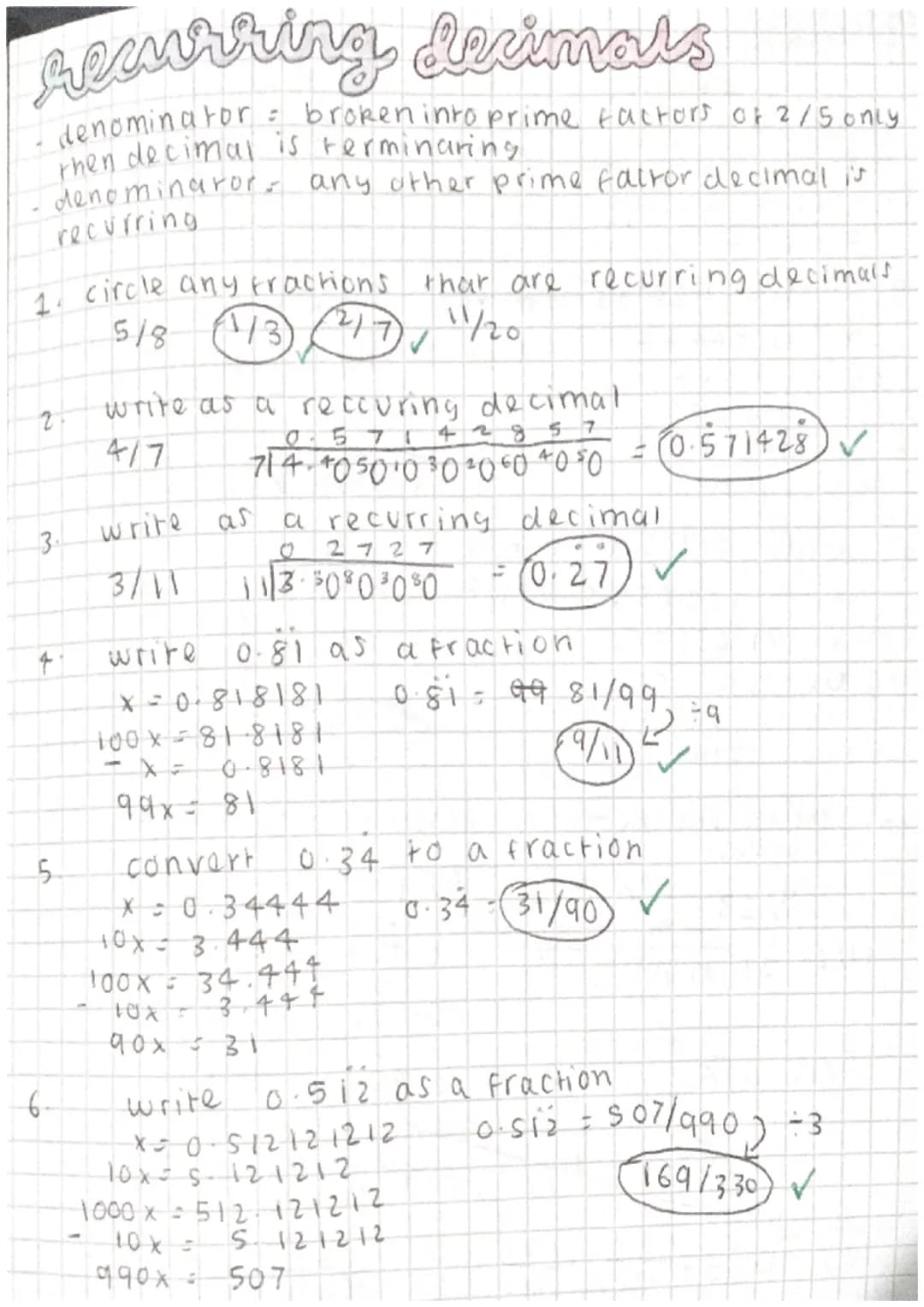 recurring decimals
denominator
then decimal is terminaring.
denominaror any other prime faltor decimal is
recurring
1. circle any fractions 