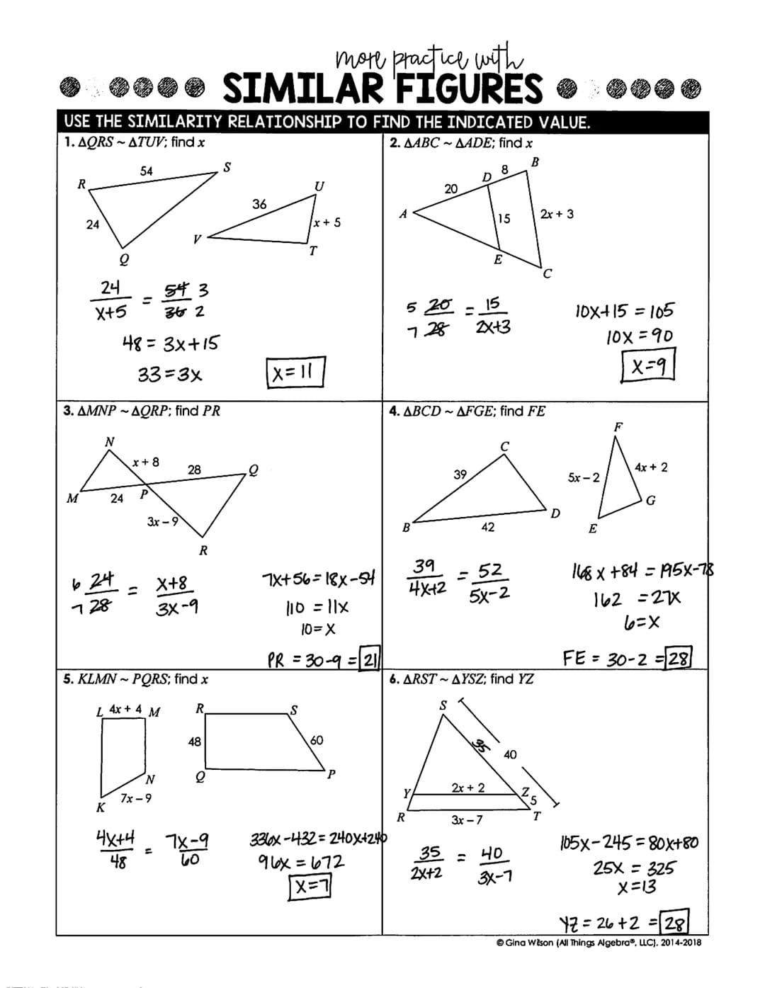more practice with
* SIMILAR FIGURES
USE THE SIMILARITY RELATIONSHIP TO FIND THE INDICATED VALUE.
1. AQRSATUV; find x
2. AABCAADE; find x
B
