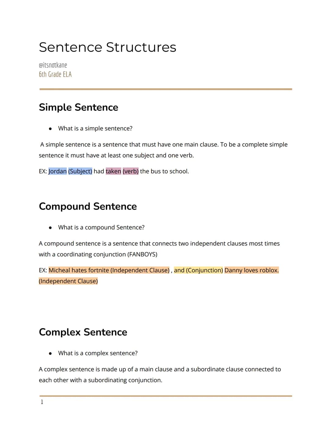 Sentence Structures
@itsnotkane
6th Grade ELA
Simple Sentence
What is a simple sentence?
A simple sentence is a sentence that must have one 