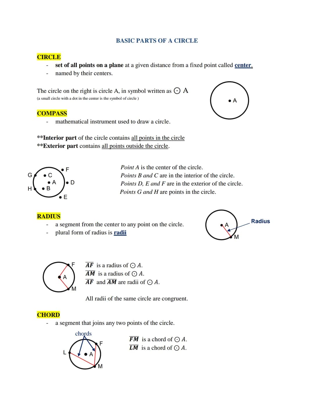 G
H
CIRCLE
set of all points on a plane at a given distance from a fixed point called center.
named by their centers.
The circle on the righ