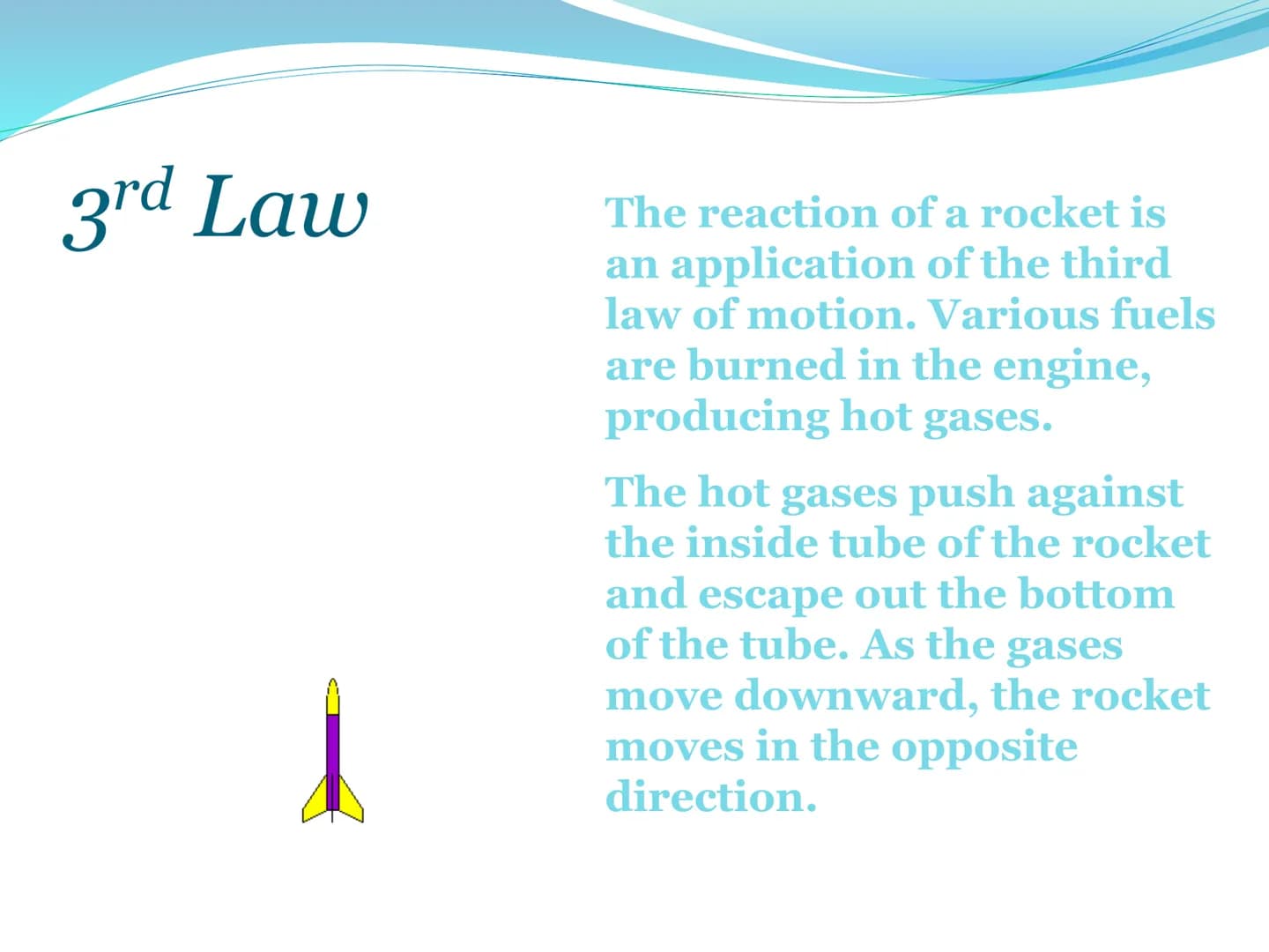 Newton's Third
Law of Motion 3rd Law
For every action, there is an
equal and opposite reaction.
• That is to say that whenever an object
pus