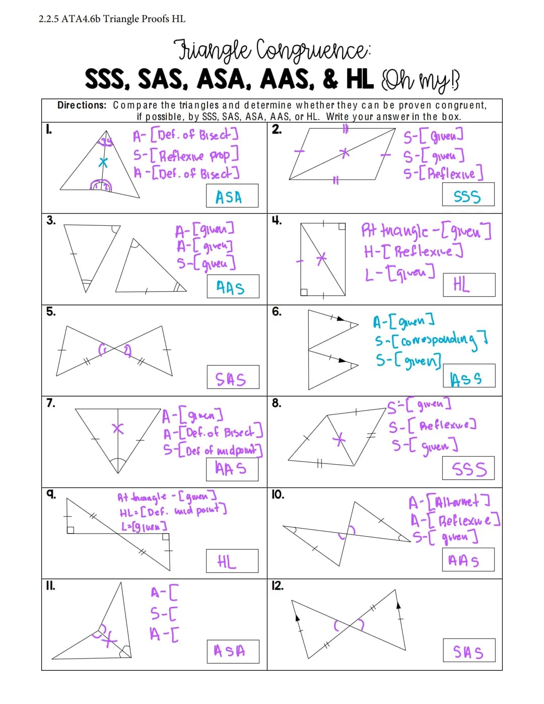 2.2.5 ATA4.6b Triangle Proofs HL
RIGHT TRIANGLE CONGRUENCE Proofs HL
HL (hypotenuse-leg) CONGRUENCE THEOREM
If the hypotenuse and a leg of o