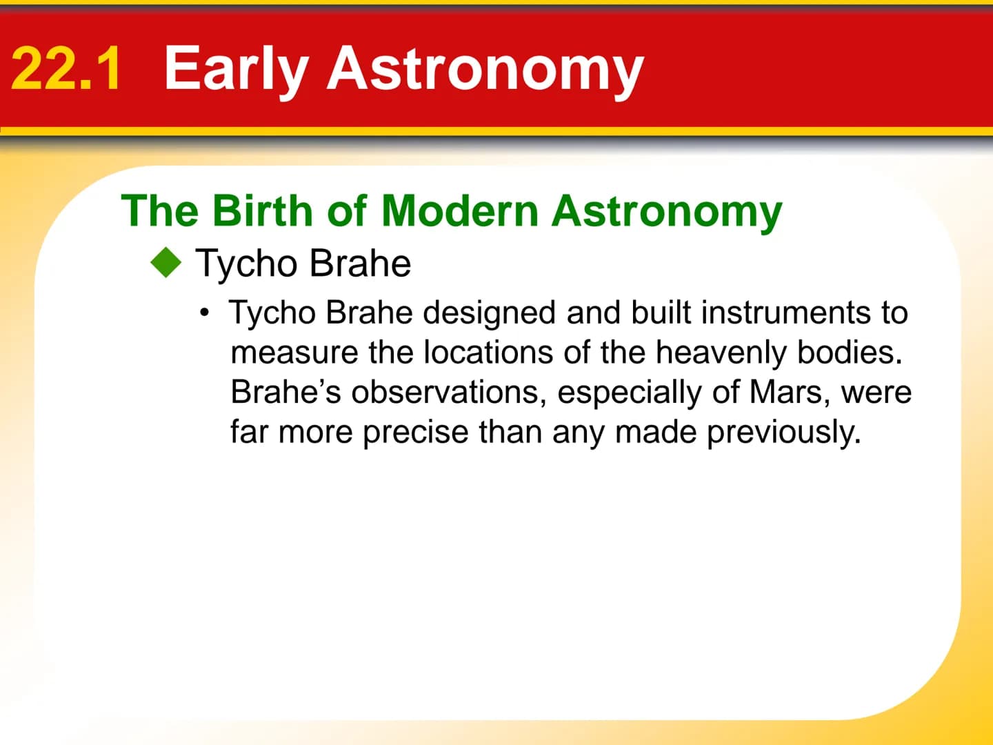 Chapter Origin of Modern
22 Astronomy 22.1 Early Astronomy
Ancient Greeks
Astronomy is the science that studies the
universe. It includes th