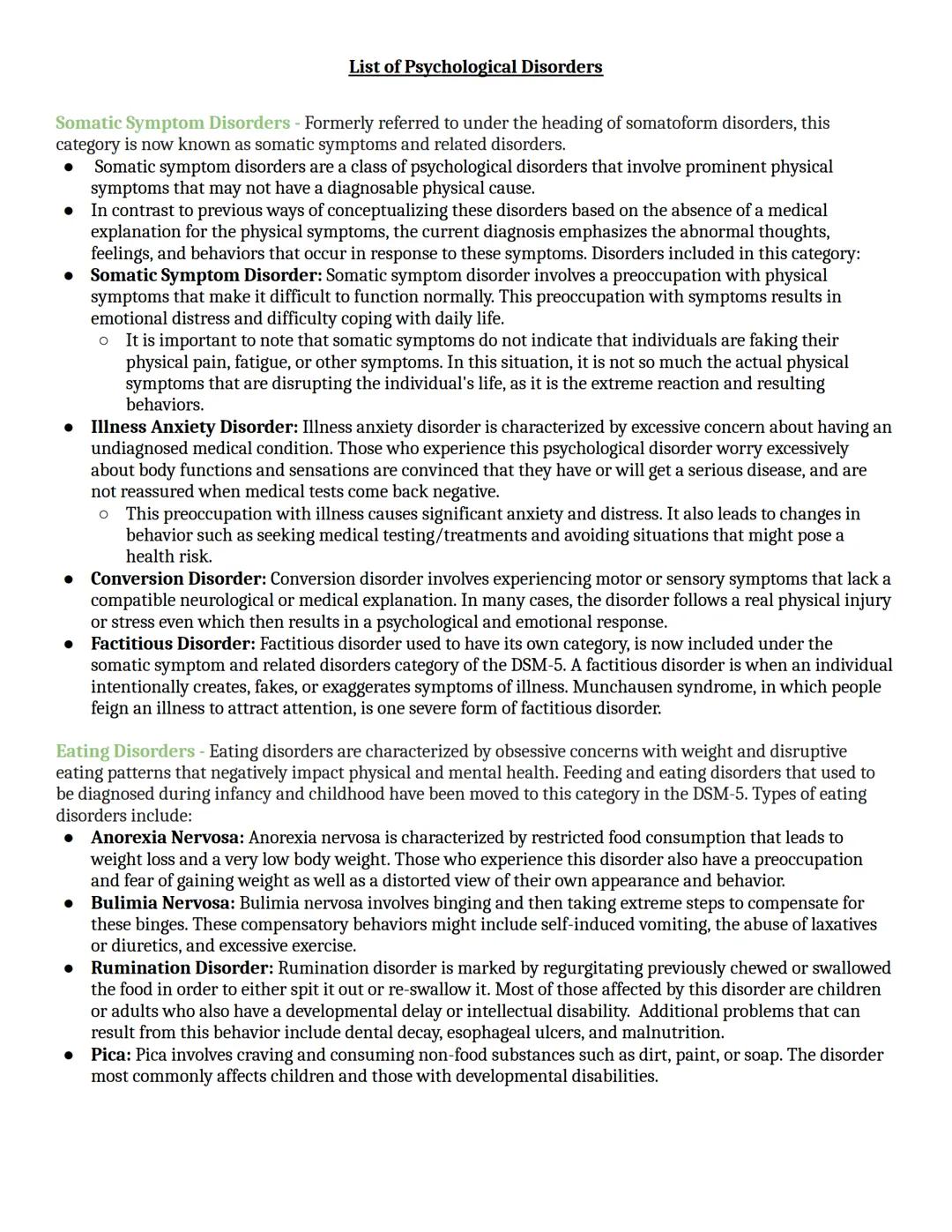 List of Psychological Disorders
The following list is the latest edition of the diagnostic manual is the DSM-5(2013) includes some of the ma