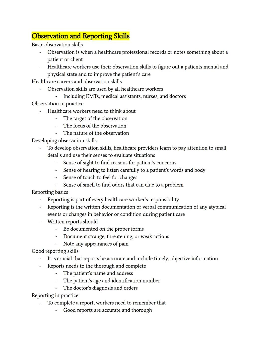 Observation and Reporting Skills
Basic observation skills
Observation is when a healthcare professional records or notes something about a
p