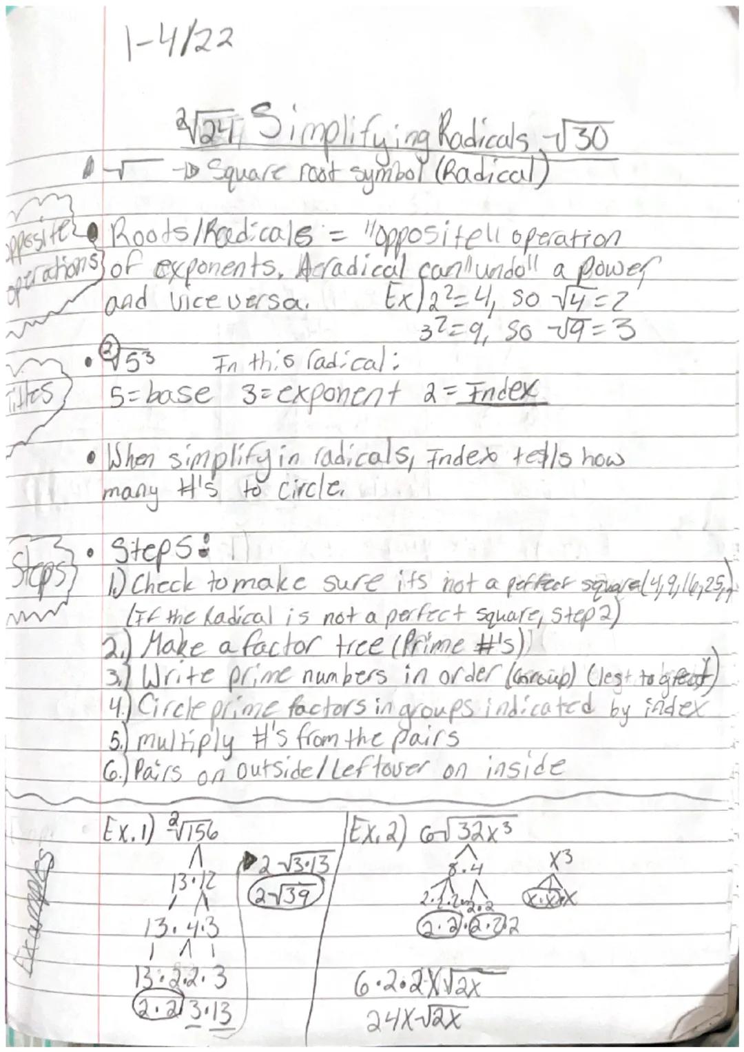 1-4/22

√24 Simplifying Radicals 130

Square root symbol (Radical)

Opposite Roots/Redicals= "Oppositell operation
operations of exponents, 