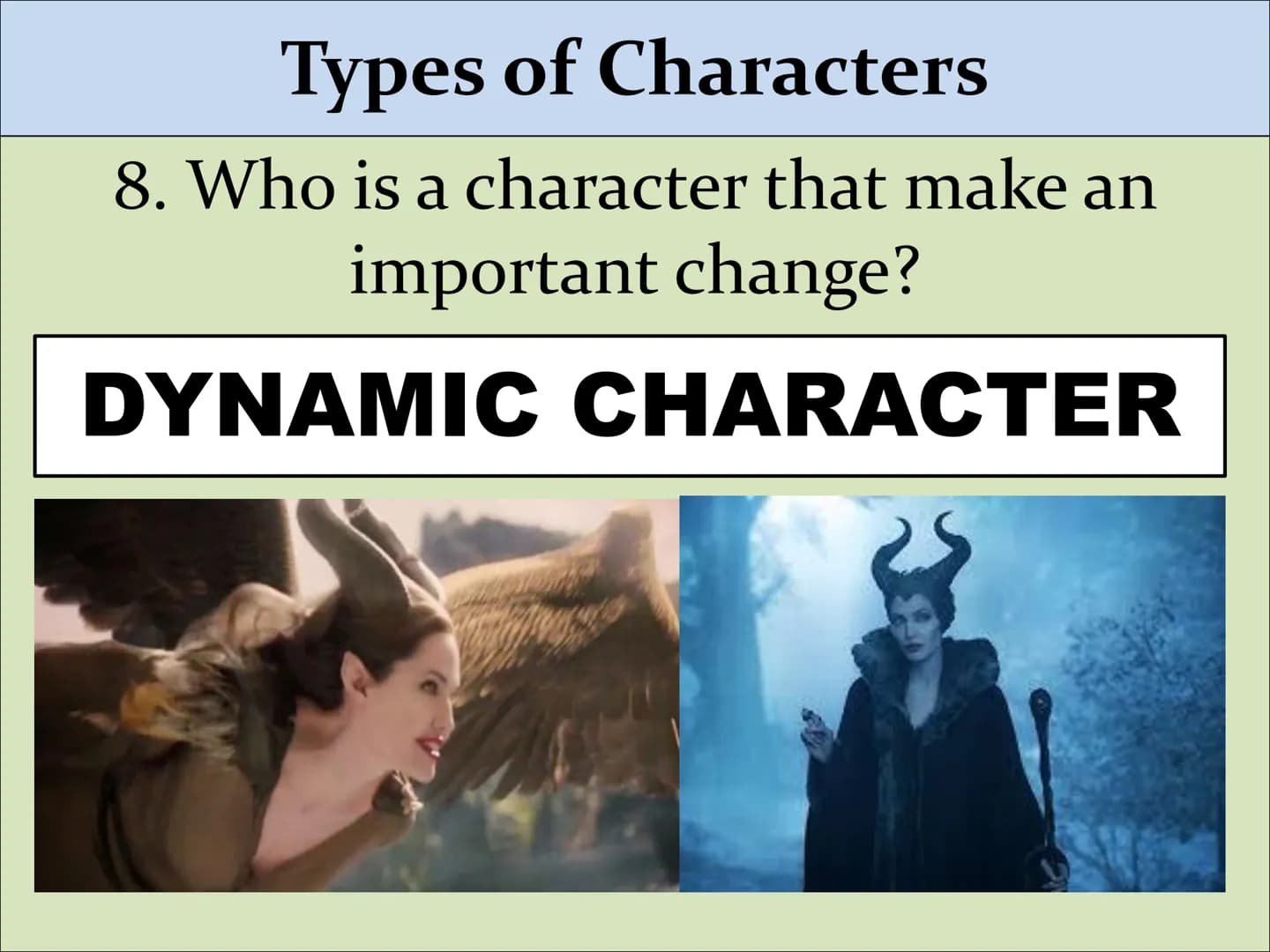 Types of Characters Types of Characters
1. Who is the main character in a story?
PROTAGONIST Types of Characters
2. Who stands against the p