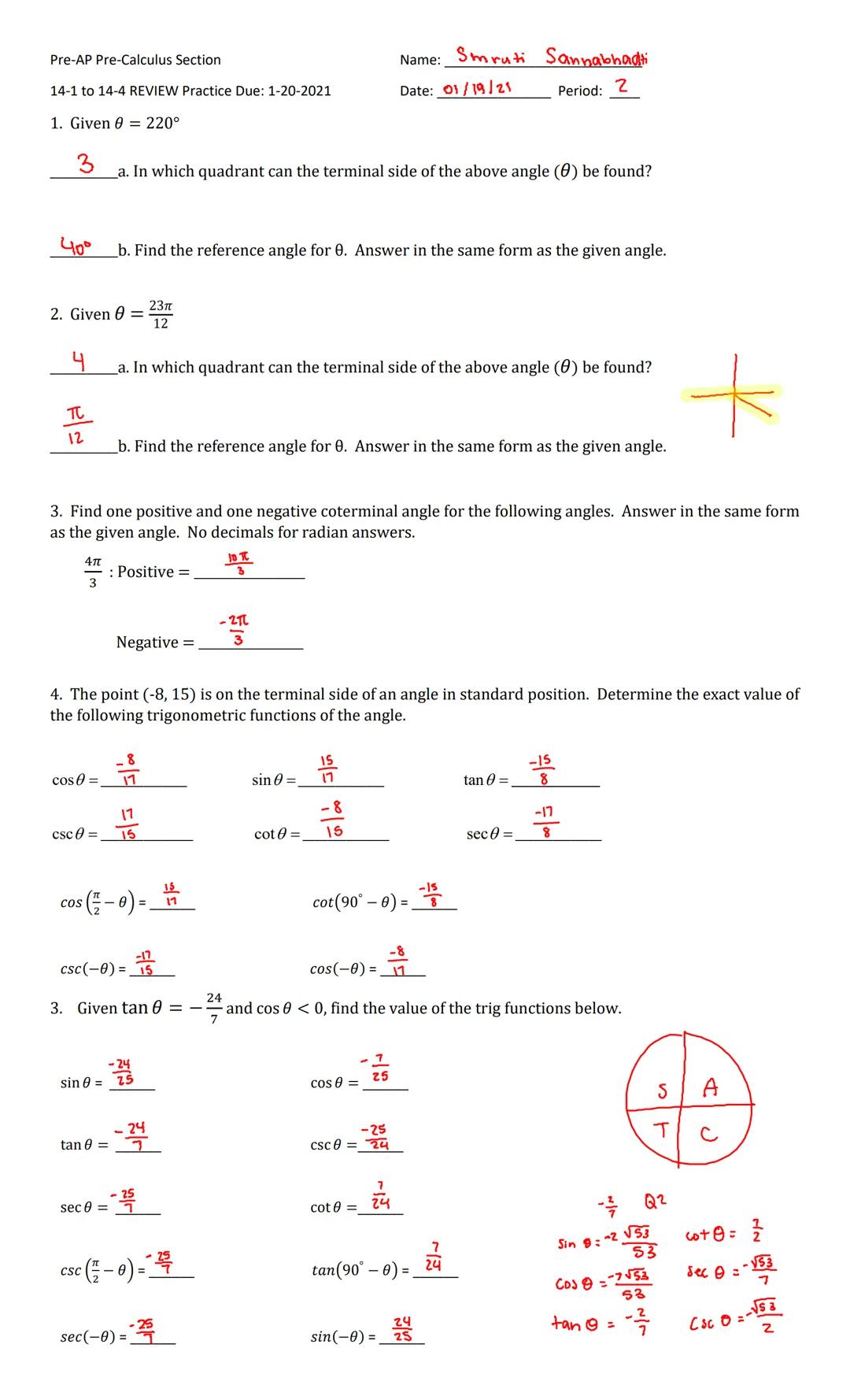 Pre-AP Pre-Calculus Section
14-1 to 14-4 REVIEW Practice Due: 1-20-2021
1. Given 0 = 220°
40°
2. Given
3
_a. In which quadrant can the termi