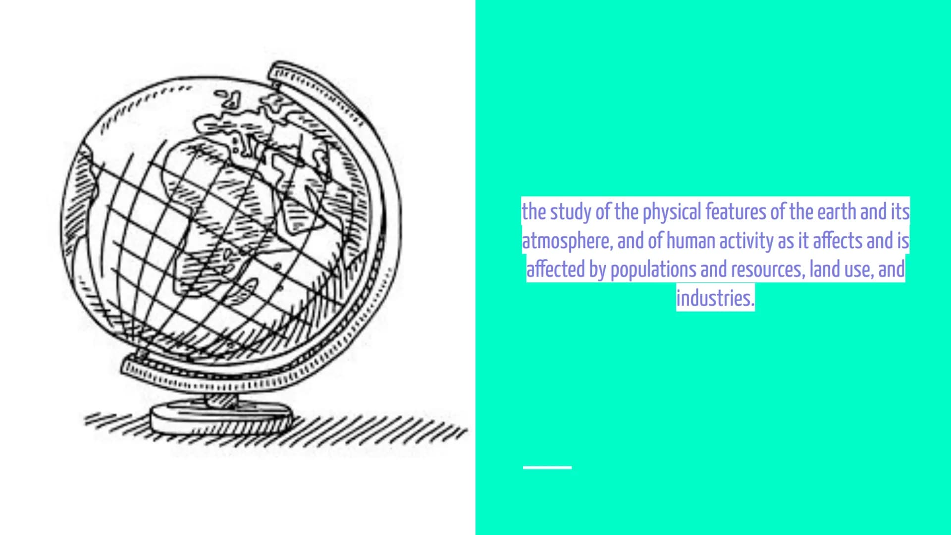 UNIT ONE: PHYSICAL PATTERNS
AND PROCESSES WHAT IS THE DEFINITION OF
GEOGRAPHY?
WITH YOUR PARTNER, WRITE YOUR ANSWER ON YOUR STICKY NOTE UMAN