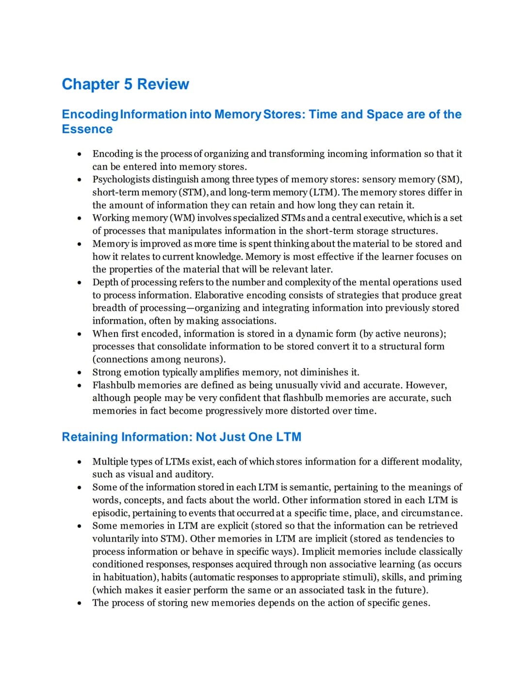 Chapter 5 Review
Encoding Information into Memory Stores: Time and Space are of the
Essence
●
●
●
●
Encoding is the process of organizing an